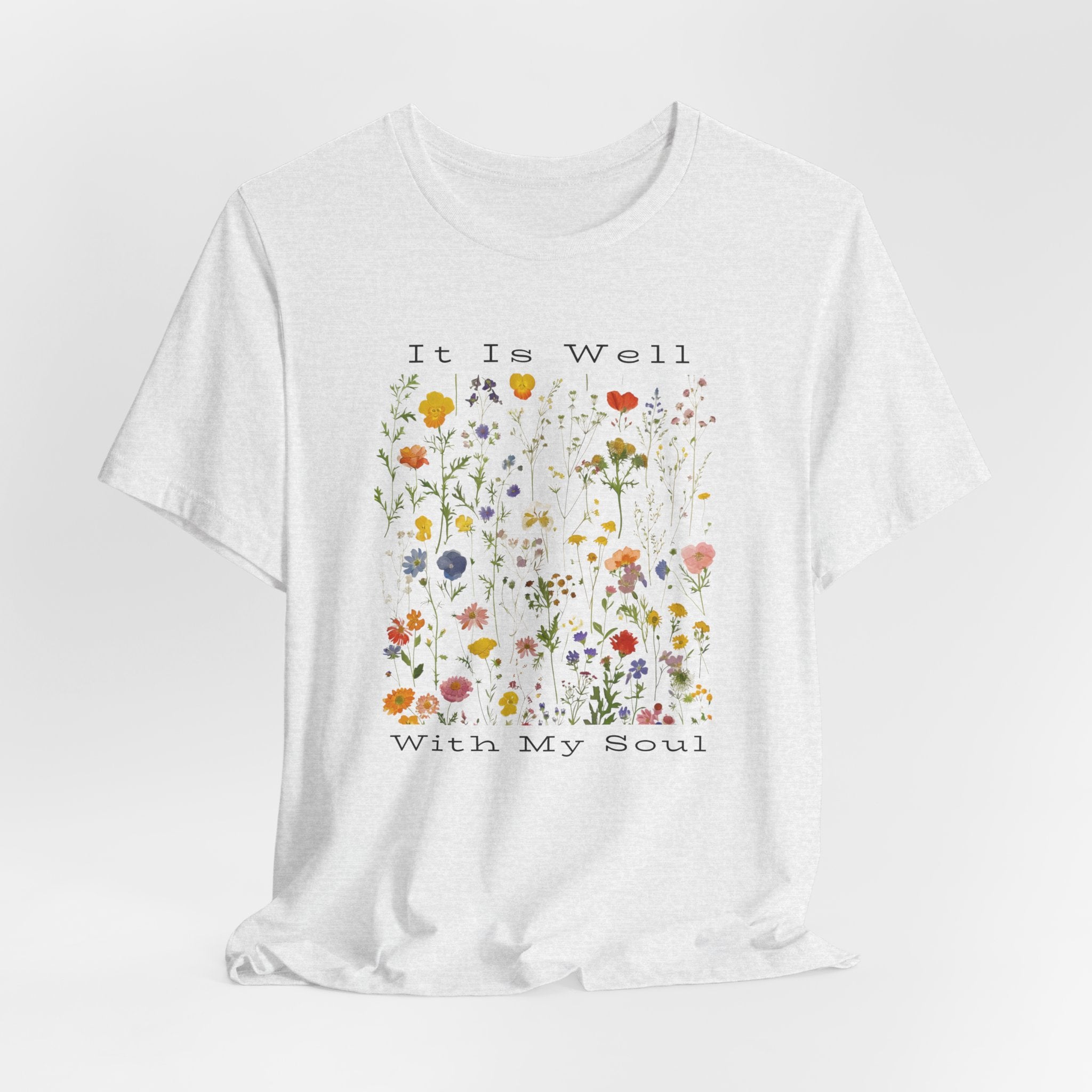 It Is Well With My Soul Floral Bella Canvas 3001 Tshirt