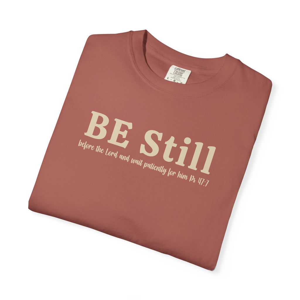 Be Still Before the Lord and Wait Patiently for Him Comfort Colors T-shirt