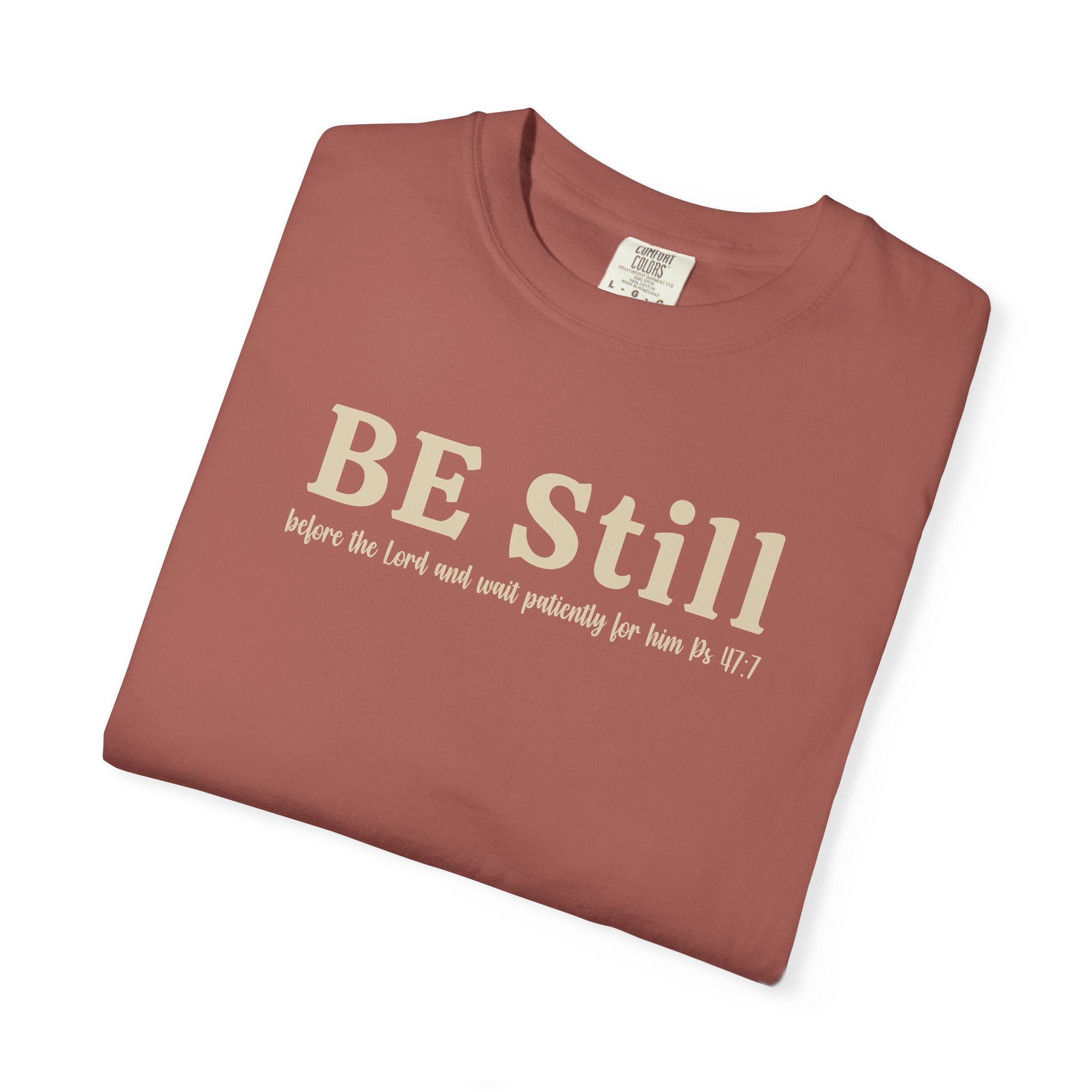 Be Still Before the Lord and Wait Patiently for Him Comfort Colors T-shirt