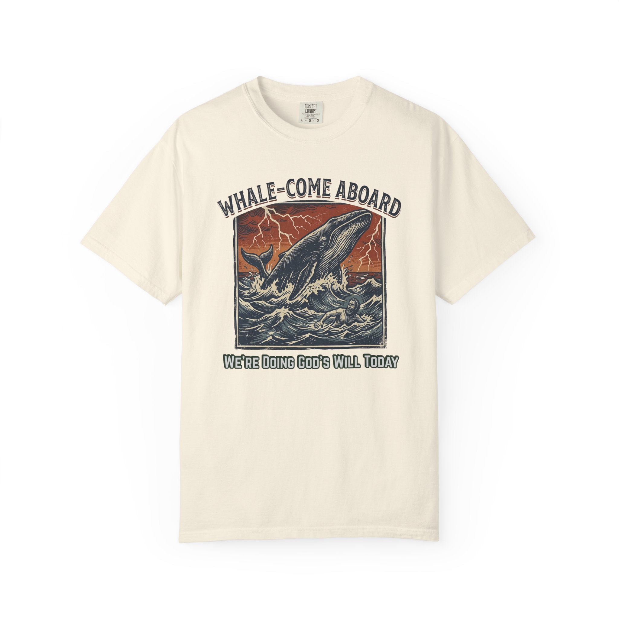 Whale-Come Aboard We're Doing God's Will Today Jonah Comfort Colors Tee