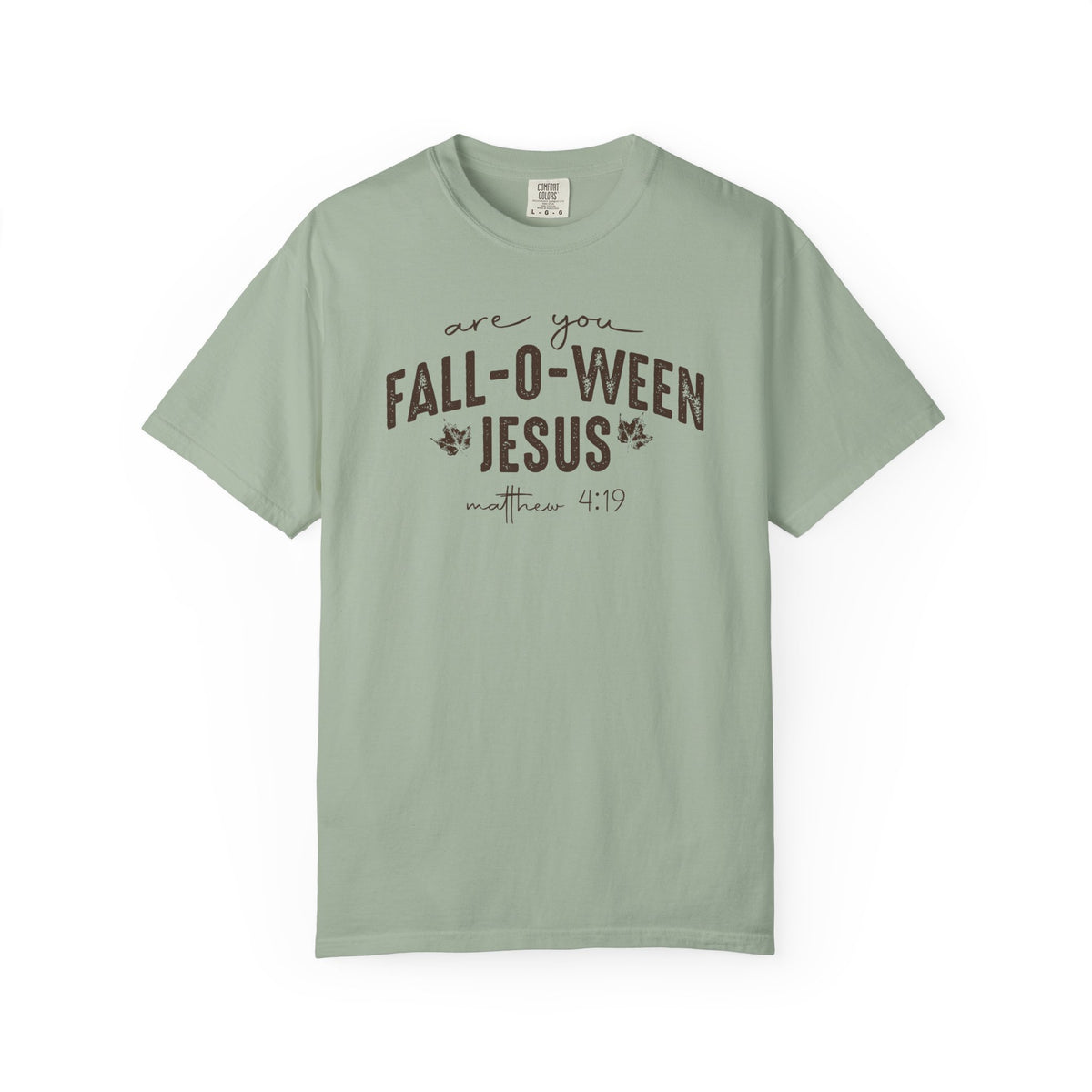 Are You Fall-O-Ween Jesus Matthew 4:19 Bible Verse Shirt - Comfort Colors 1717