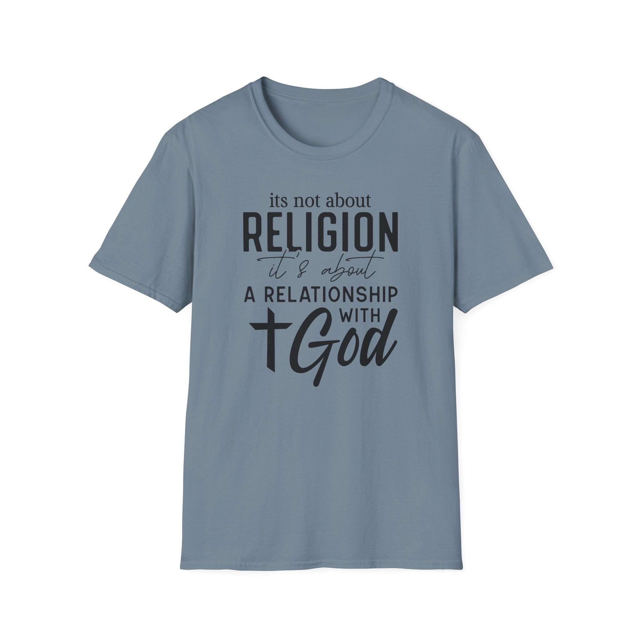 Its Not Religion Its A Relationship Gildan 64000 T-Shirt