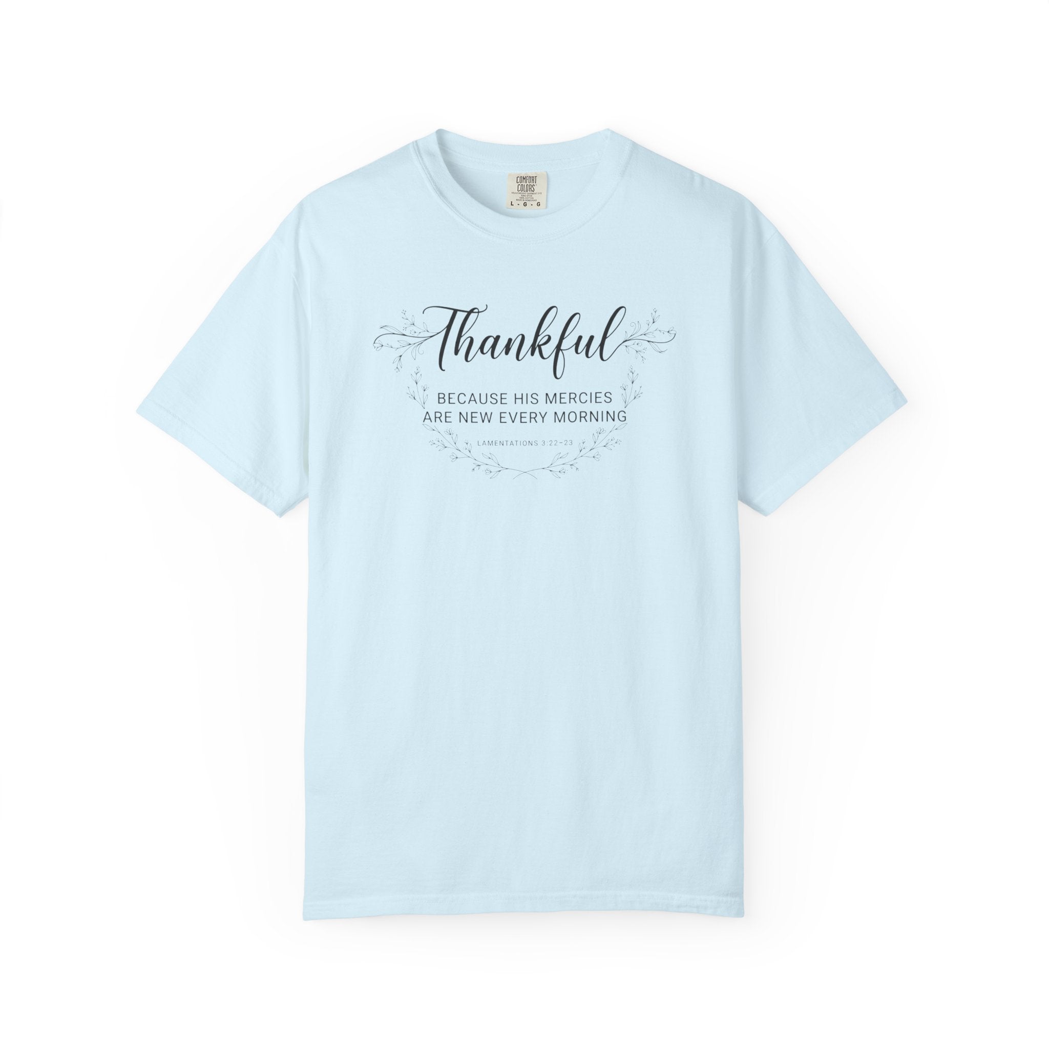 Thankful Because His Mercies Are New Every Morning Comfort Colors Tshirt