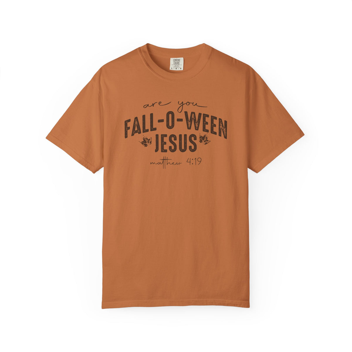 Are You Fall-O-Ween Jesus Matthew 4:19 Bible Verse Shirt - Comfort Colors 1717