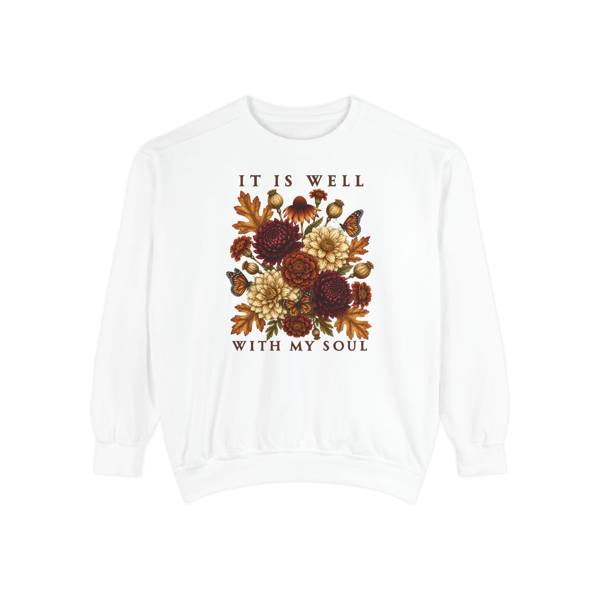It Is Well With My Soul Floral Sweatshirt | Rustic Fall Bouquet