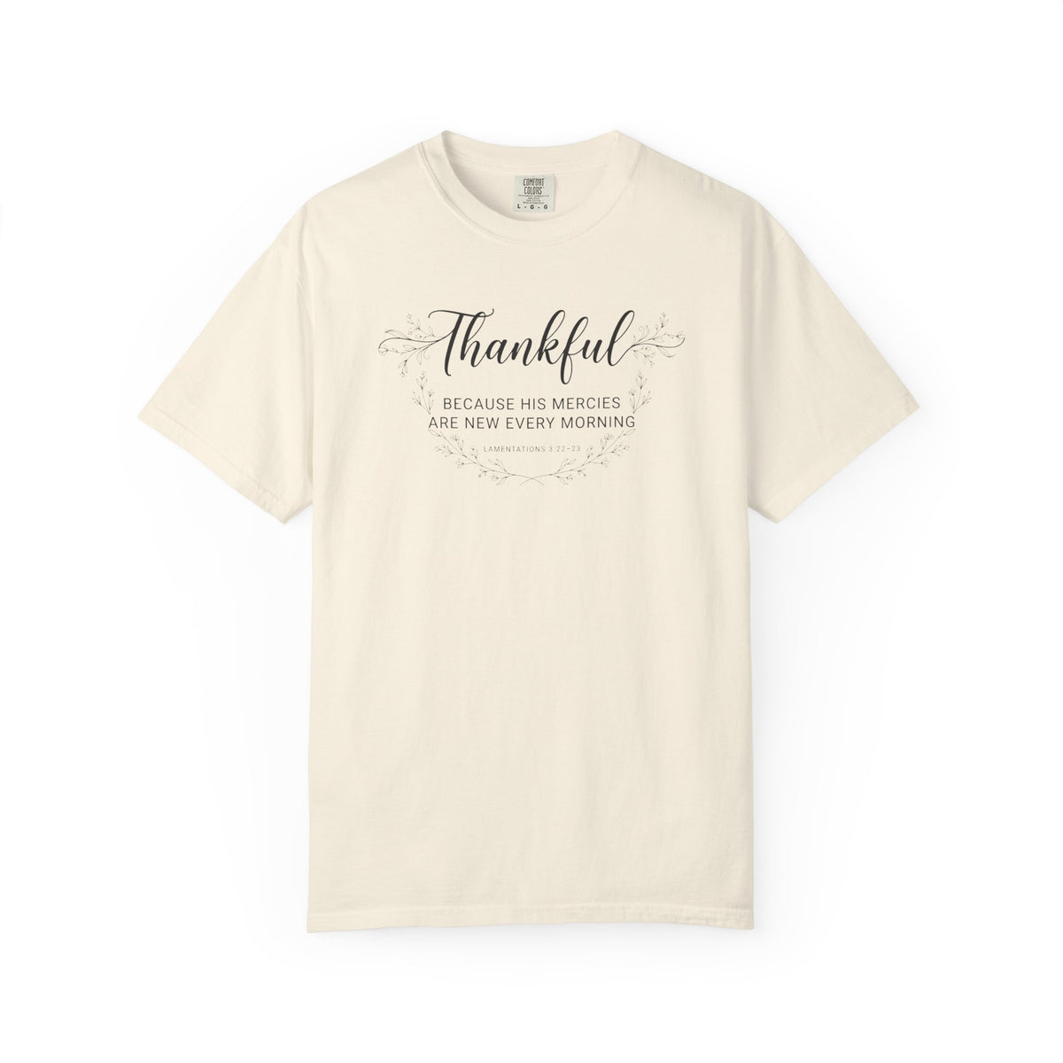 Thankful Because His Mercies Are New Every Morning Comfort Colors Tshirt