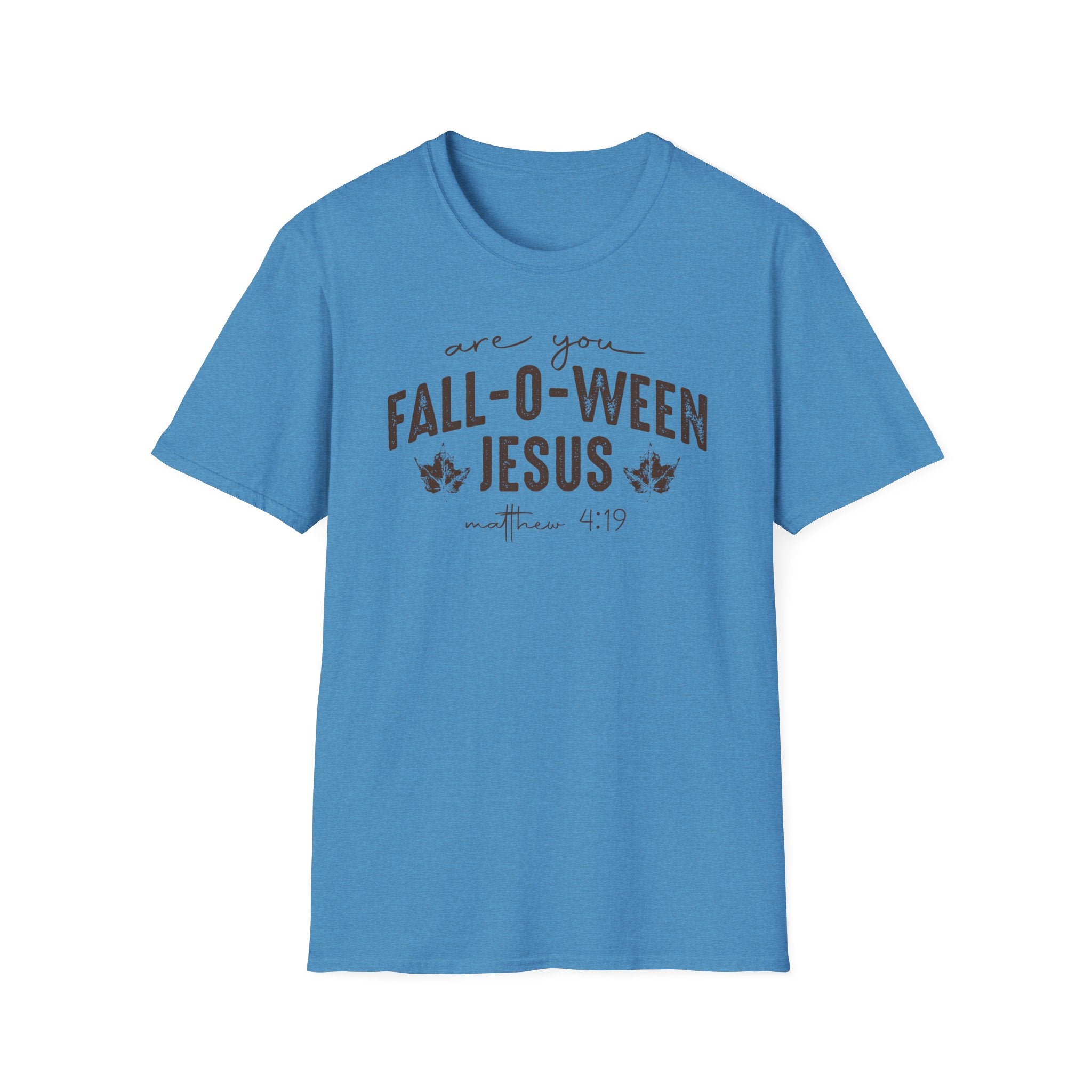 Are You Fall-O-Ween Jesus Matthew 4:19 Bible Verse Shirt Gildan 64000 T-Shirt