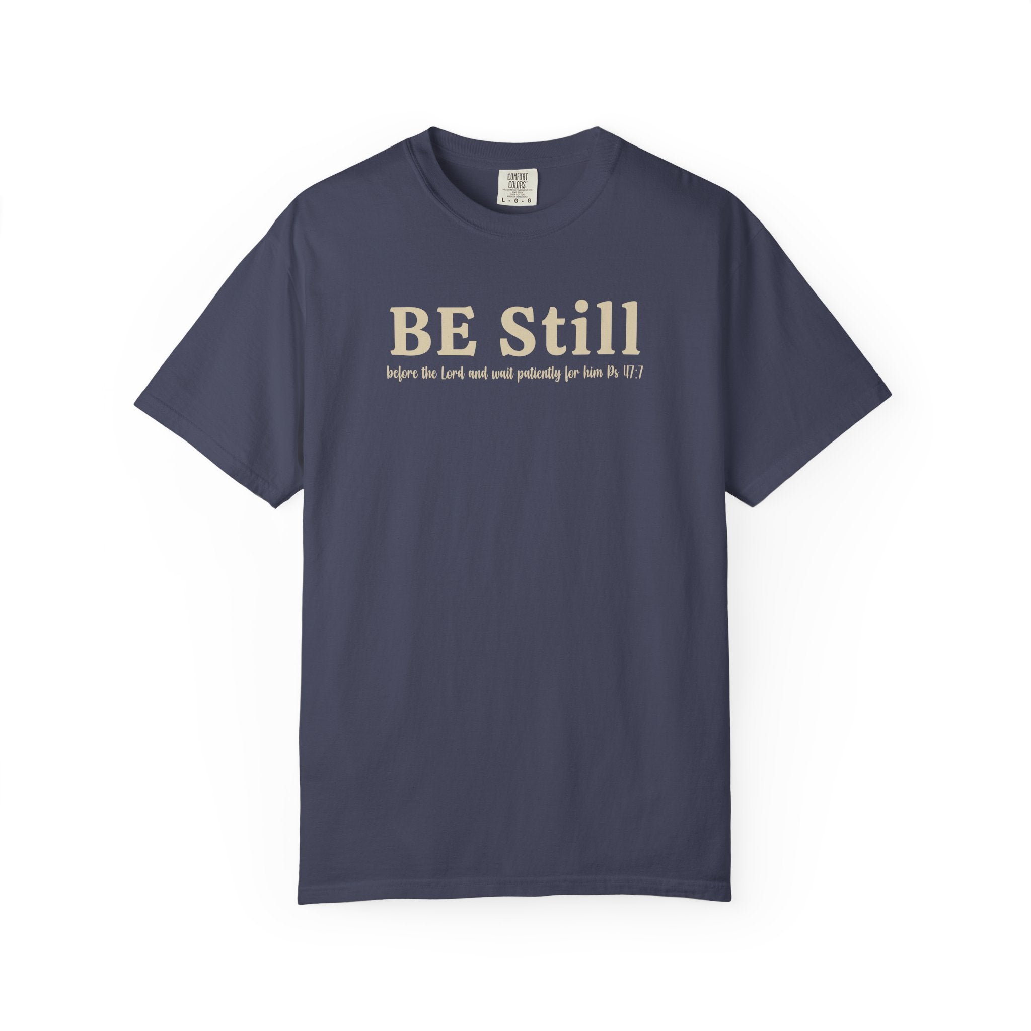 Be Still Before the Lord and Wait Patiently for Him Comfort Colors T-shirt