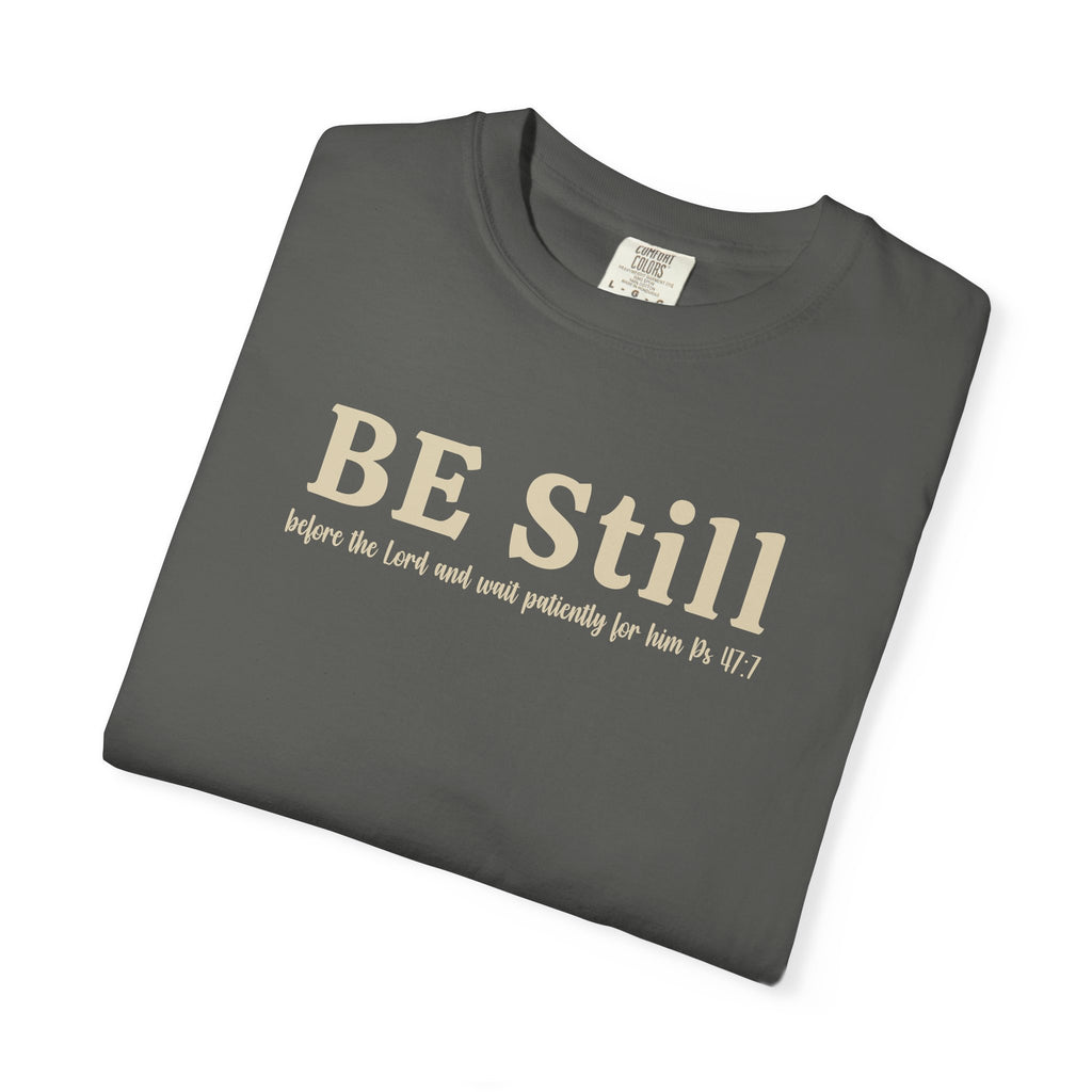 Be Still Before the Lord and Wait Patiently for Him Comfort Colors T-shirt