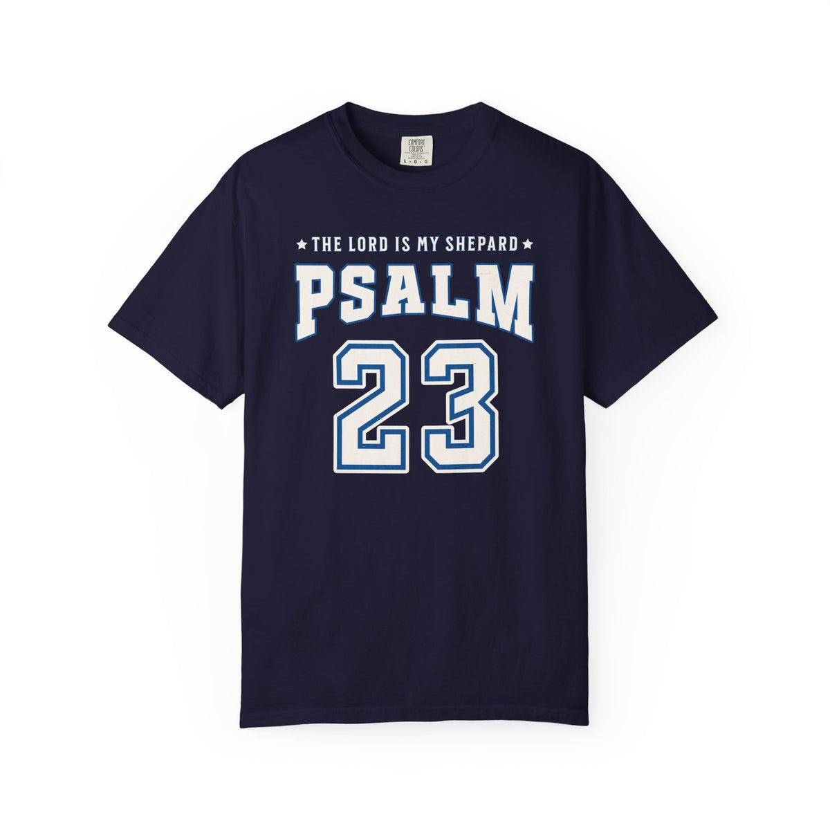 The Lord Is My Shepherd Psalm 23 Varsity Tshirt