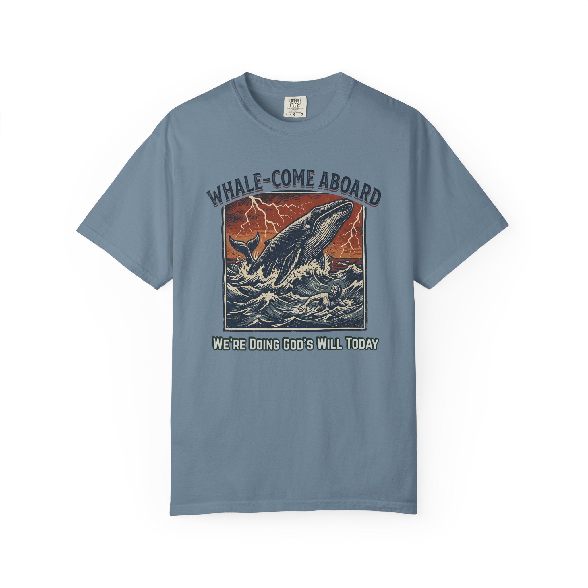 Whale-Come Aboard We're Doing God's Will Today Jonah Comfort Colors Tee