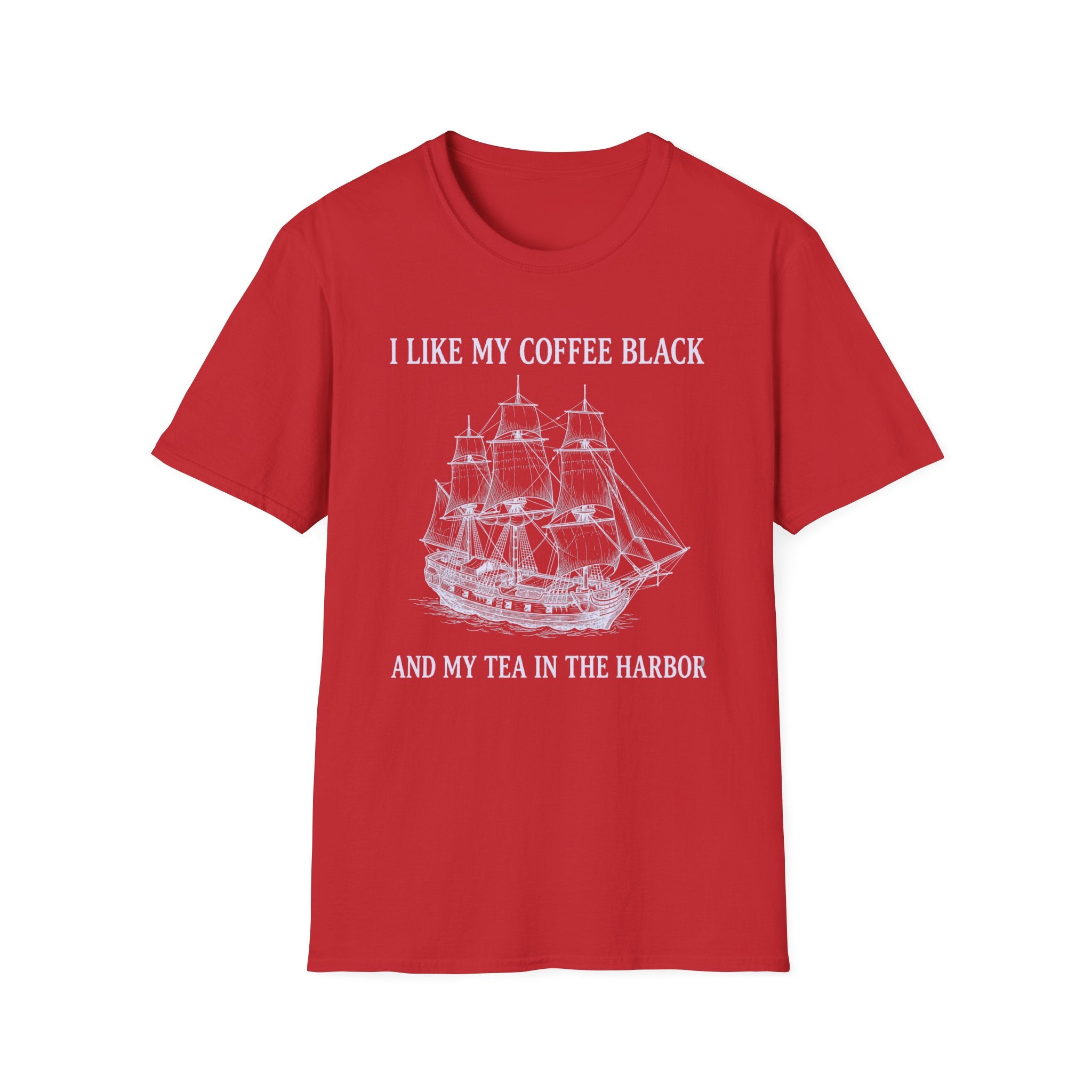 I Like My Coffee Black and My Tea In the Harbor Patriotic Tshirt