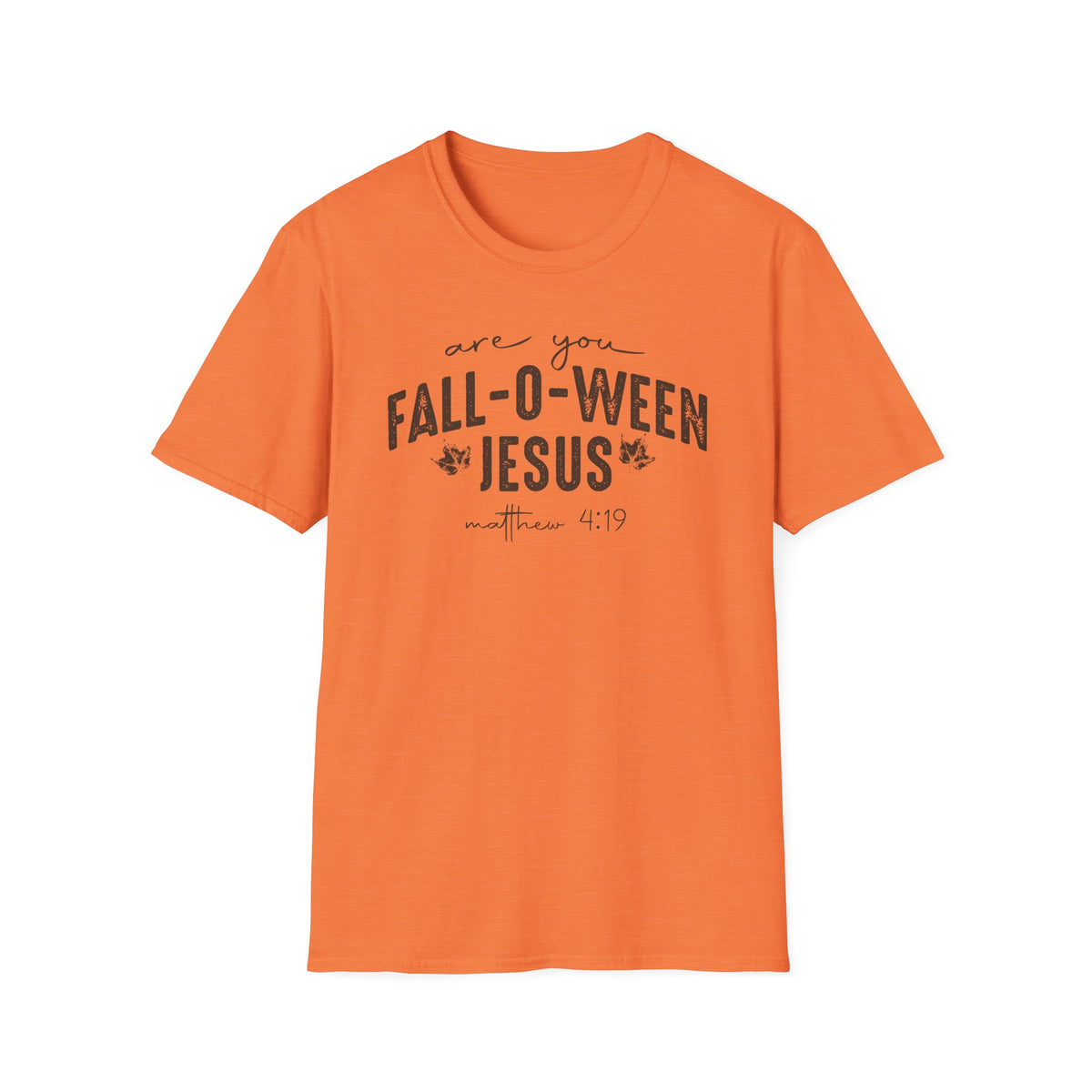 Are You Fall-O-Ween Jesus Matthew 4:19 Bible Verse Shirt - Gildan 64k