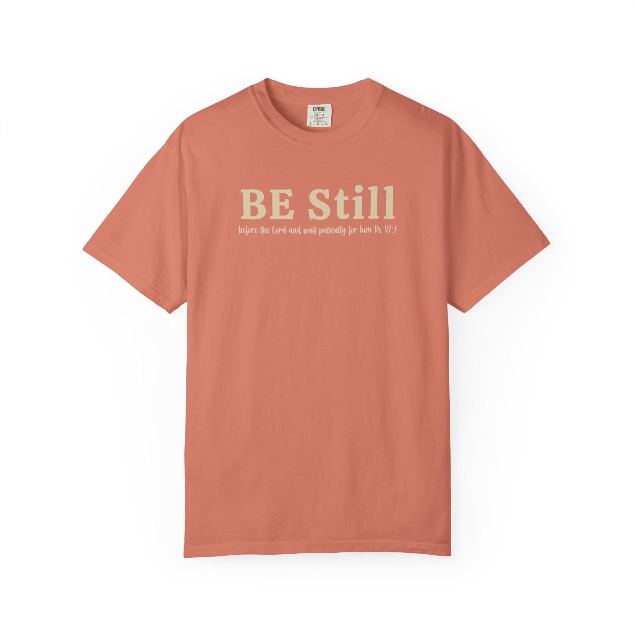 Be Still Before the Lord and Wait Patiently for Him Comfort Colors T-shirt