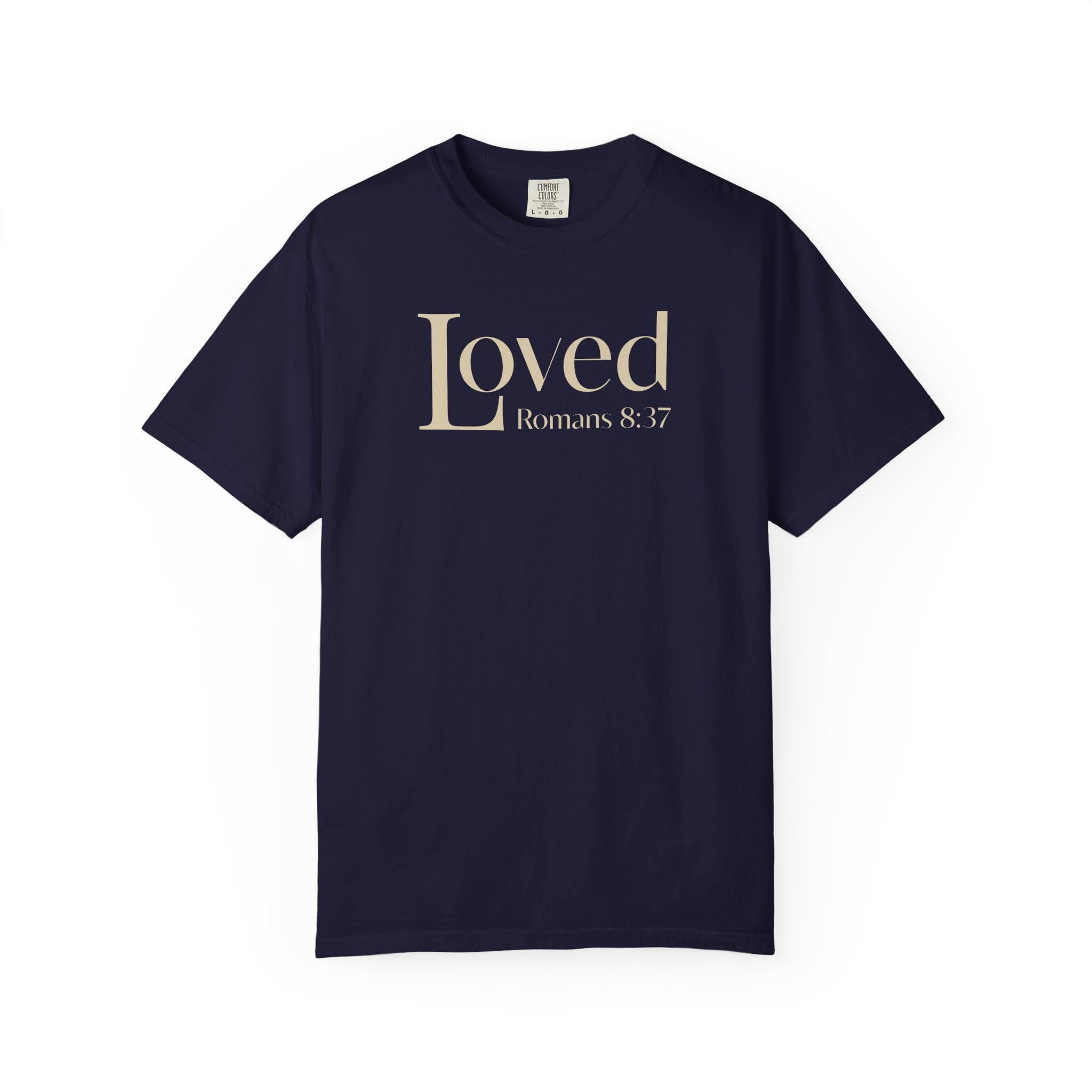 Loved Bible Verse T-shirt Romans 8:37 Comfort Colors T-shirt