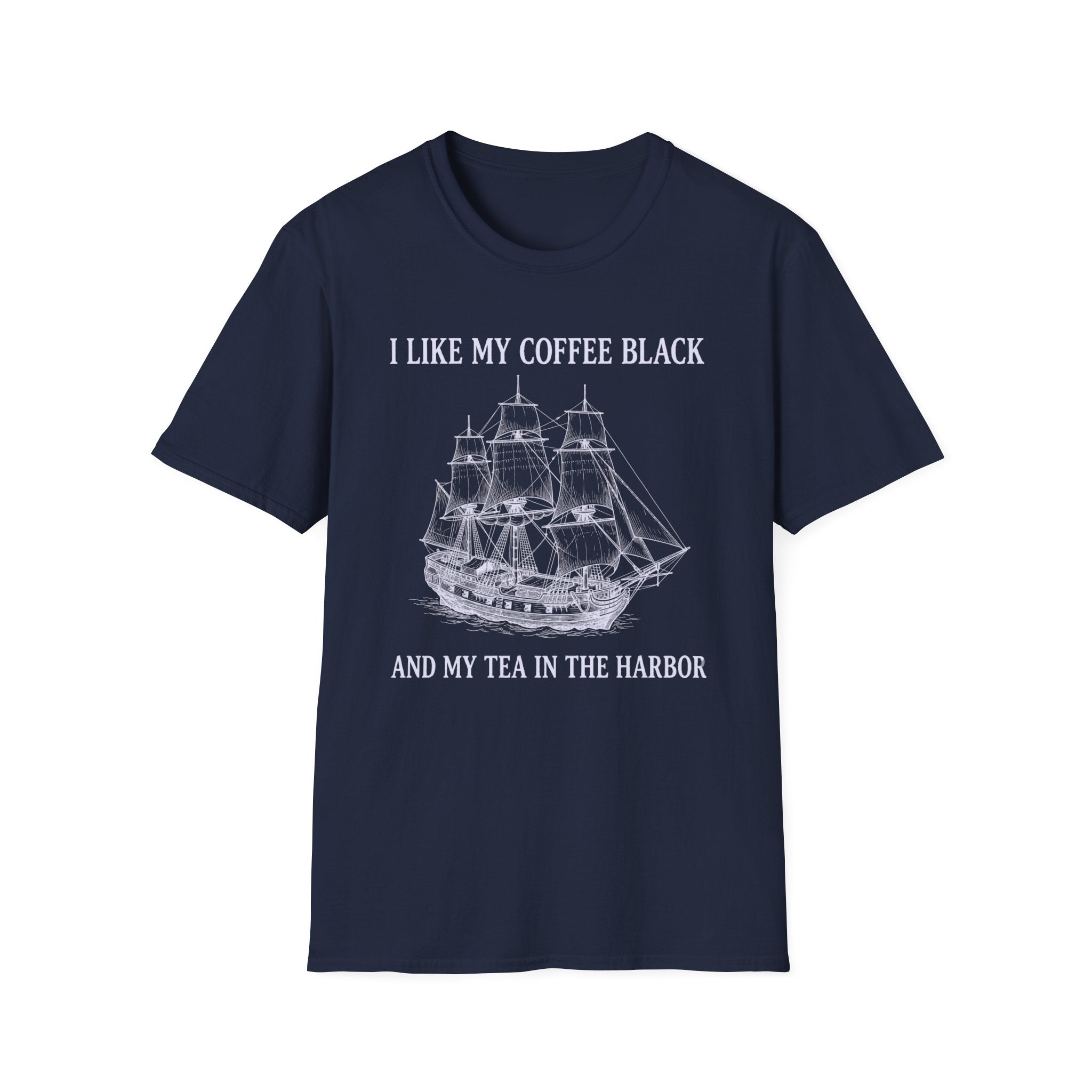 I Like My Coffee Black and My Tea In the Harbor Patriotic Tshirt