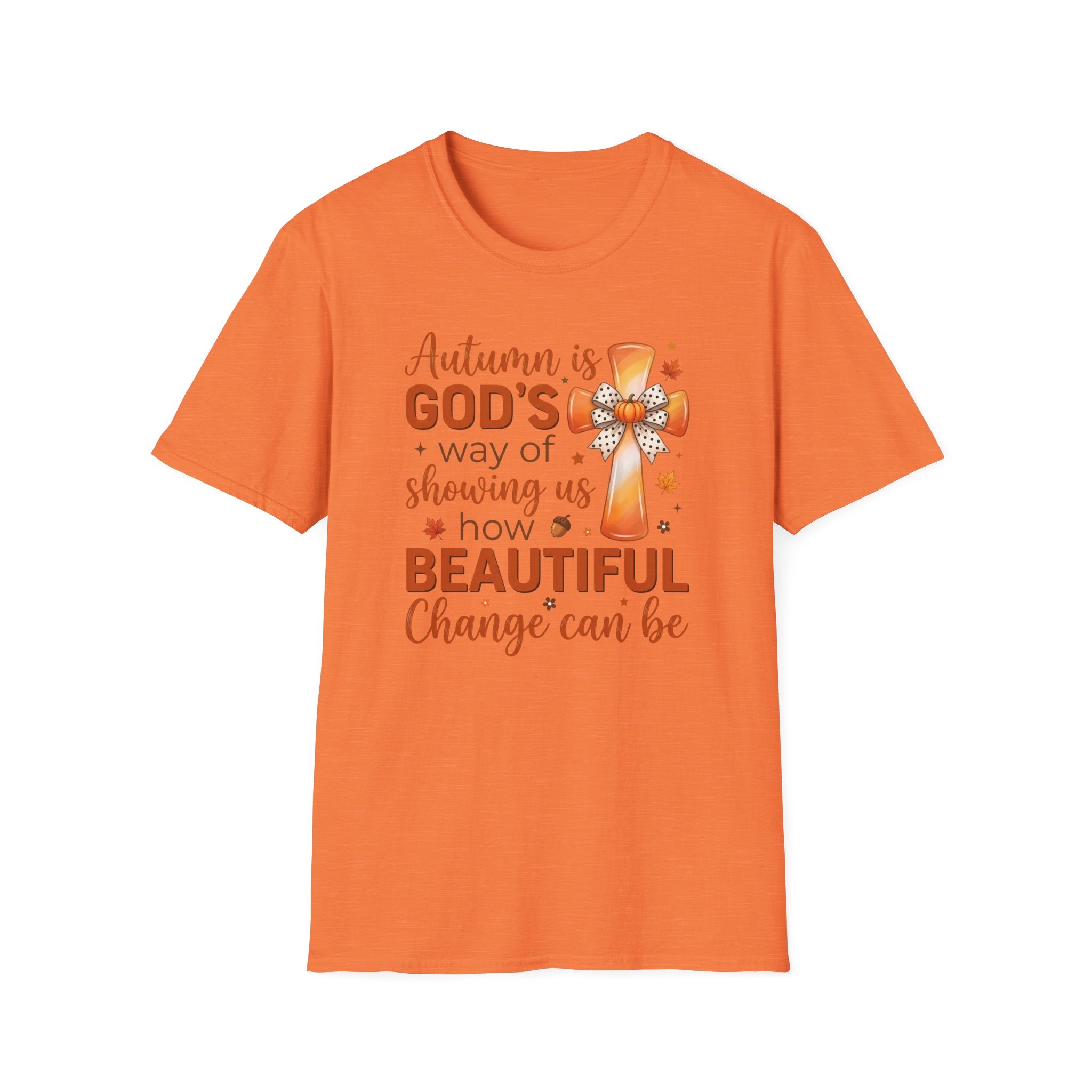 Autumn Is Gods Way of Showing Us How Beautiful Change Can Be Gildan 64000 T-Shirt