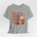 All I Need Is Jesus and Pumpkin Spice - Bella Canvas 3001 Tshirt