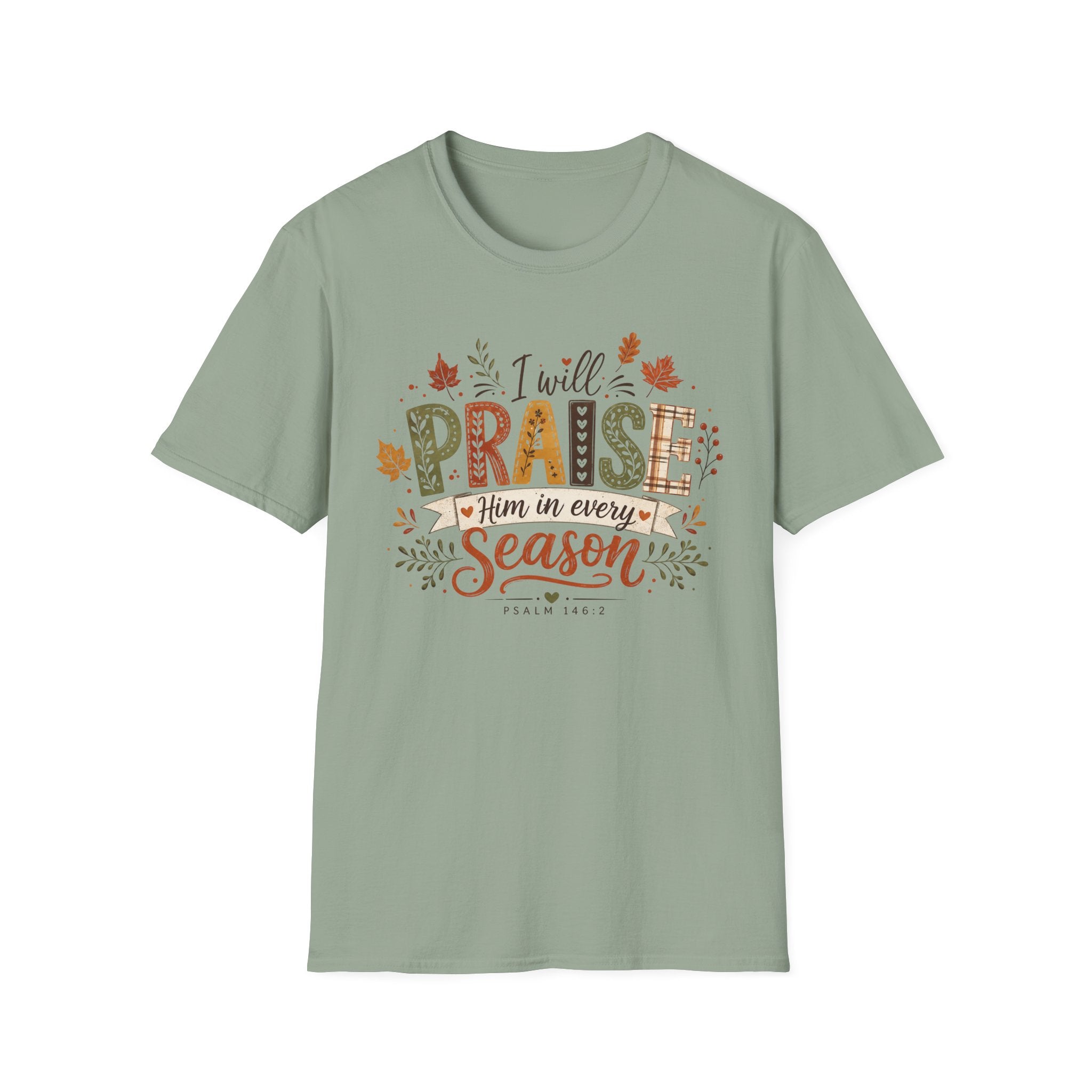 I Will Praise Him In Every Season Fall Tshirt