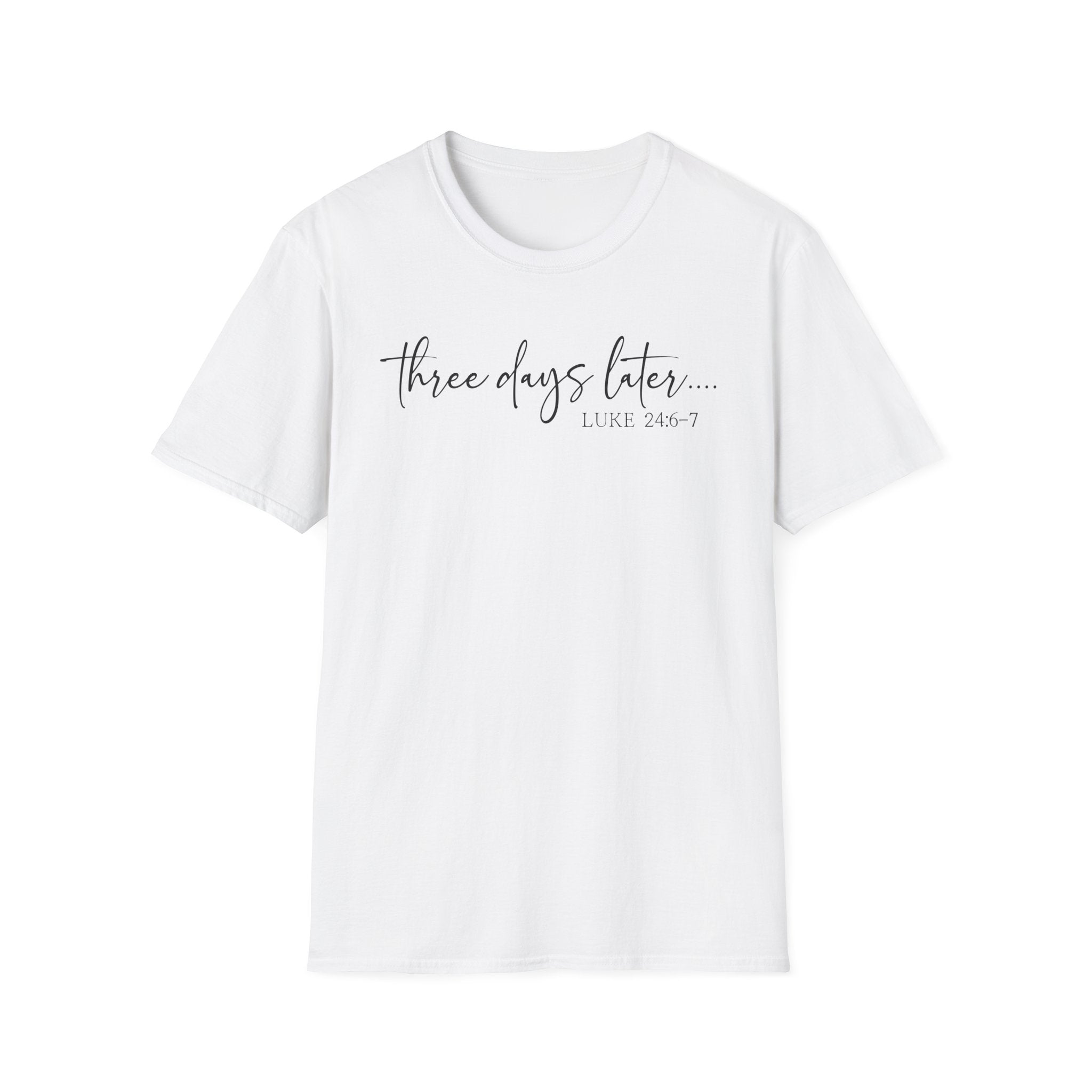 Three Days Later Resurrection Tshirt