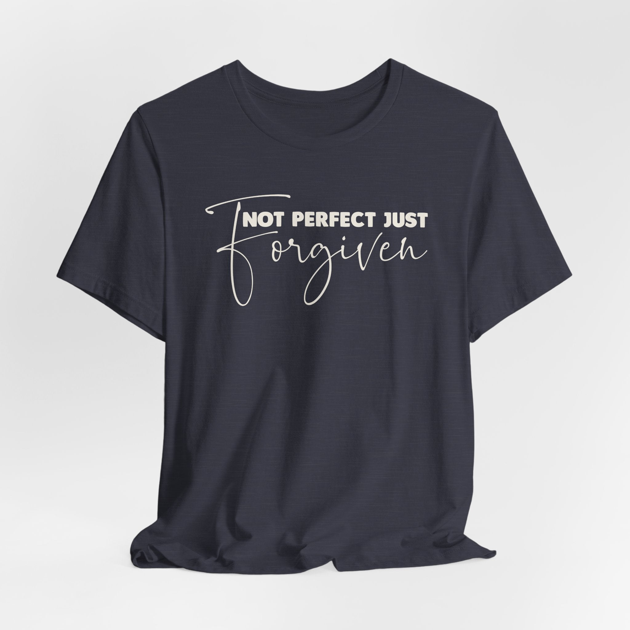 Not Perfect Just Forgiven Bella Canvas 3001 Tshirt