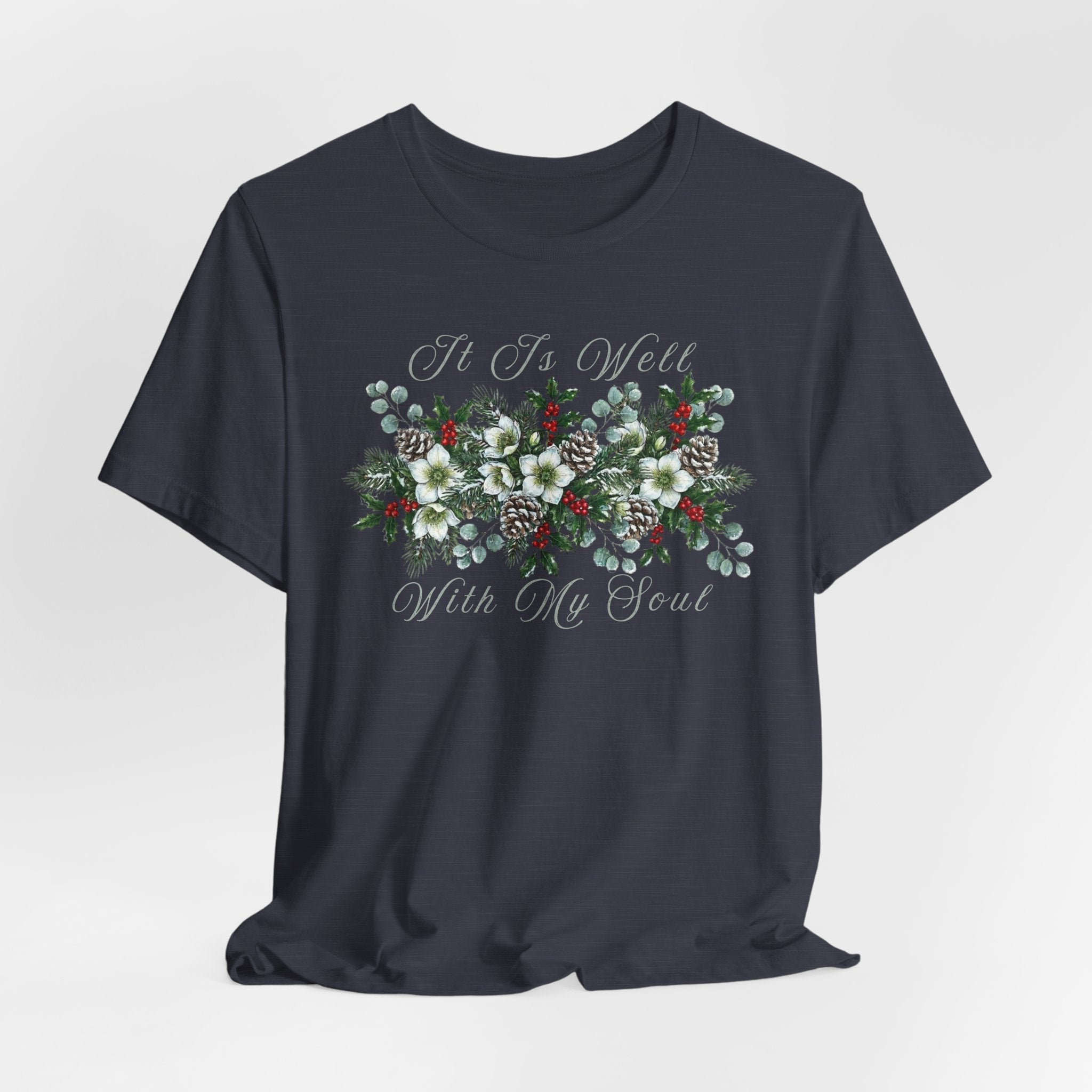 It Is Well With My Soul Christmas Shirt Bella Canvas