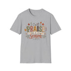 I Will Praise Him In Every Season Fall Tshirt