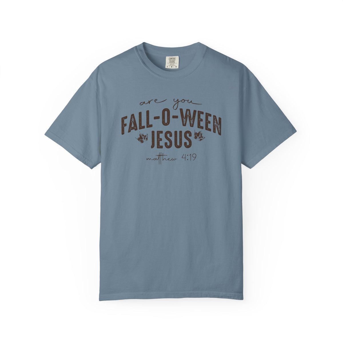 Are You Fall-O-Ween Jesus Matthew 4:19 Bible Verse Shirt - Comfort Colors 1717