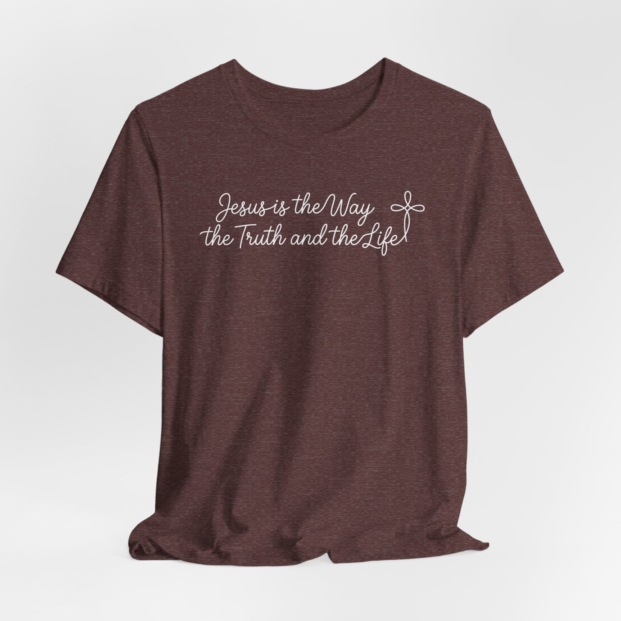 Jesus Is The Way The Truth And The Life Bella Canvas 3001 Tshirt