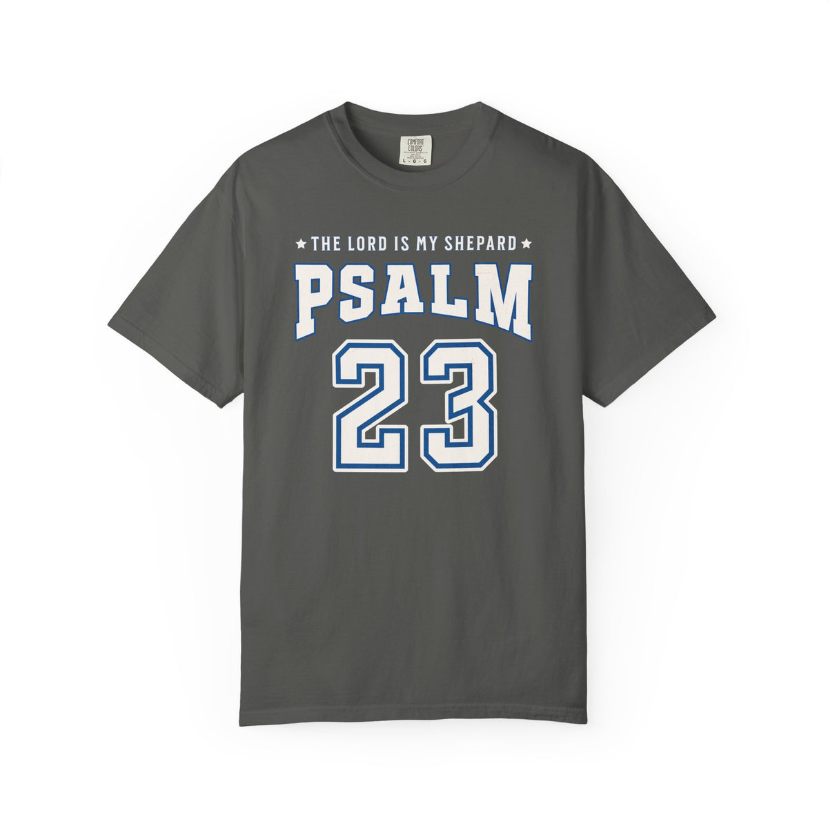 The Lord Is My Shepherd Psalm 23 Varsity Tshirt