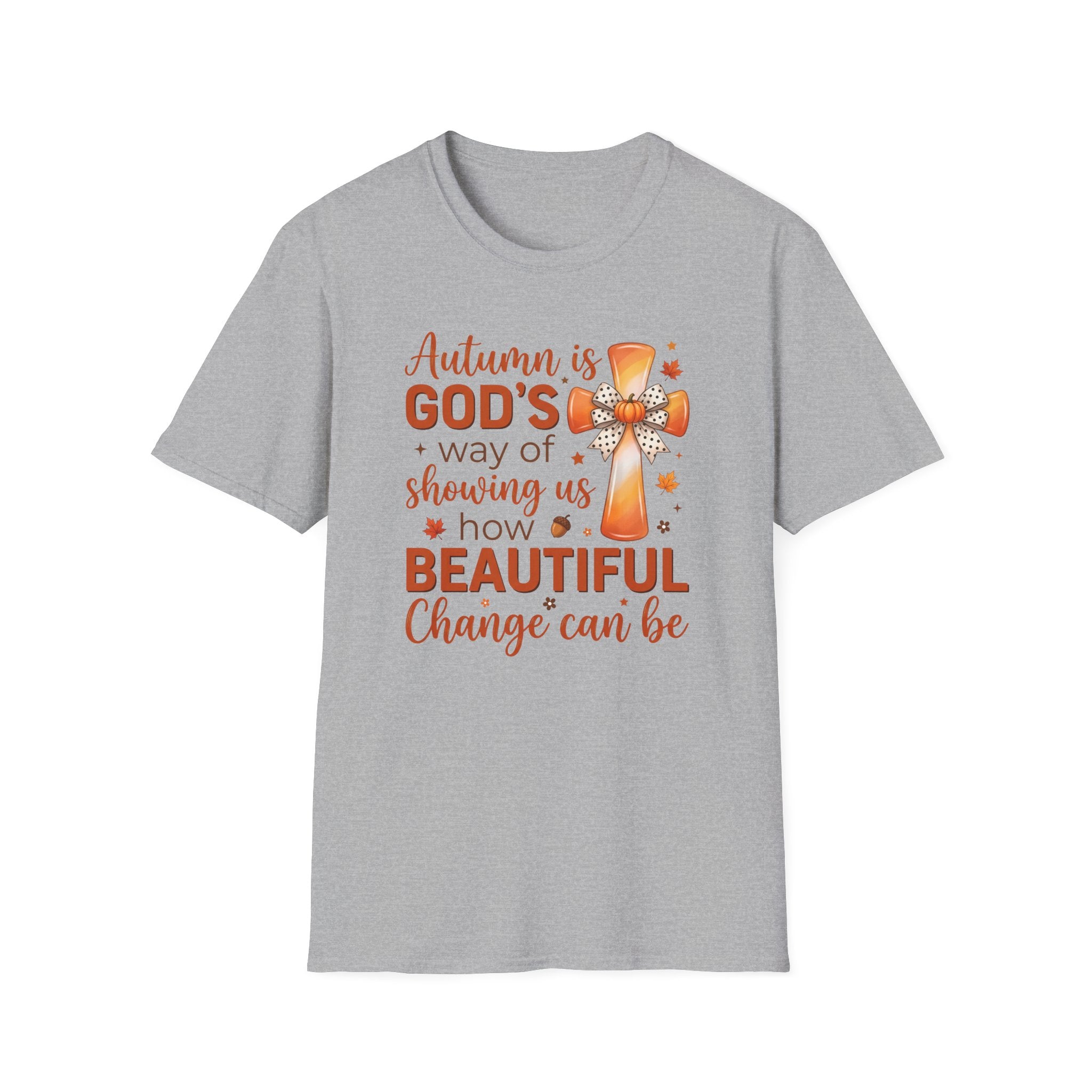 Autumn Is Gods Way of Showing Us How Beautiful Change Can Be Gildan 64000 T-Shirt