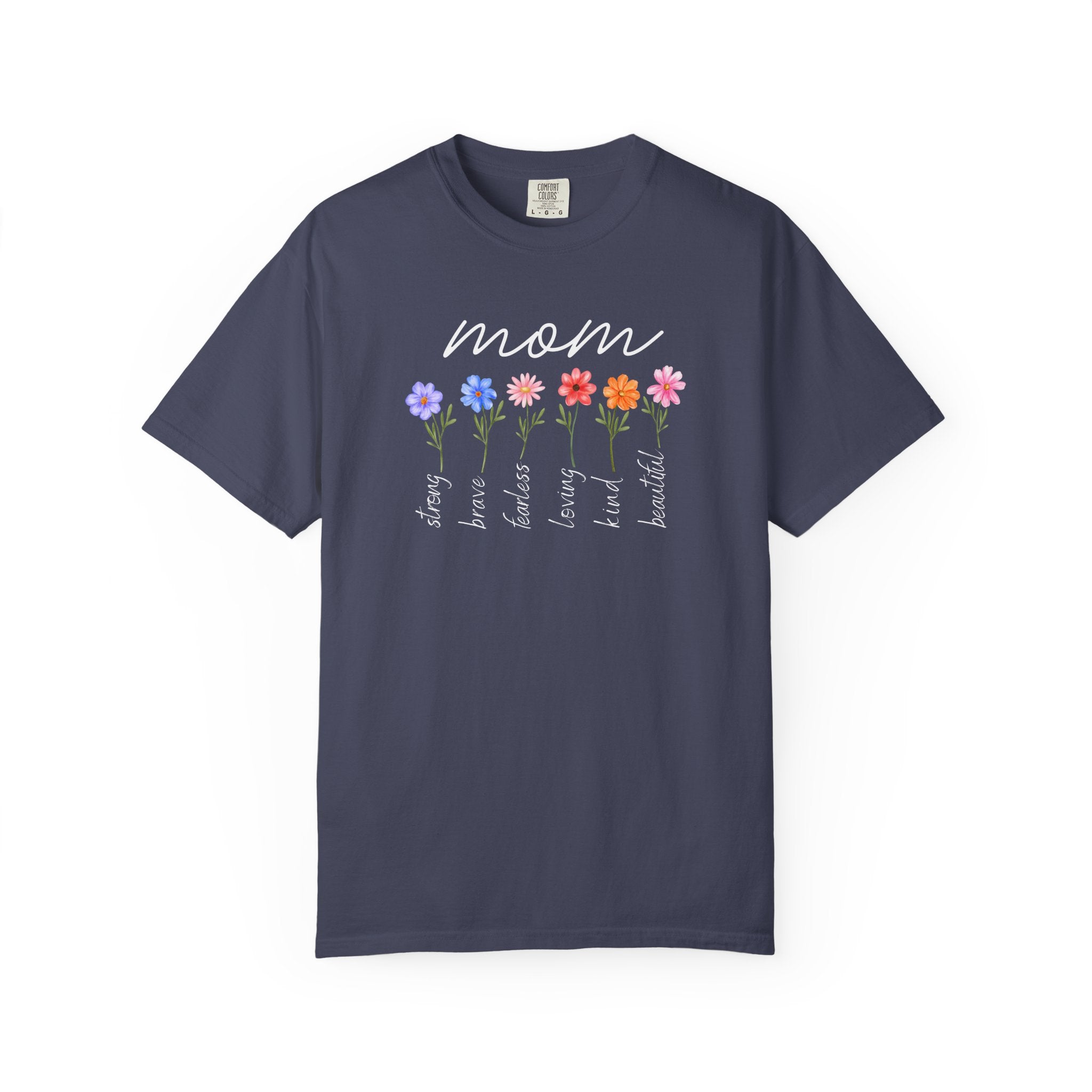 Mom Is Loving Kind and Beautiful Shirt Comfort Colors T-shirt