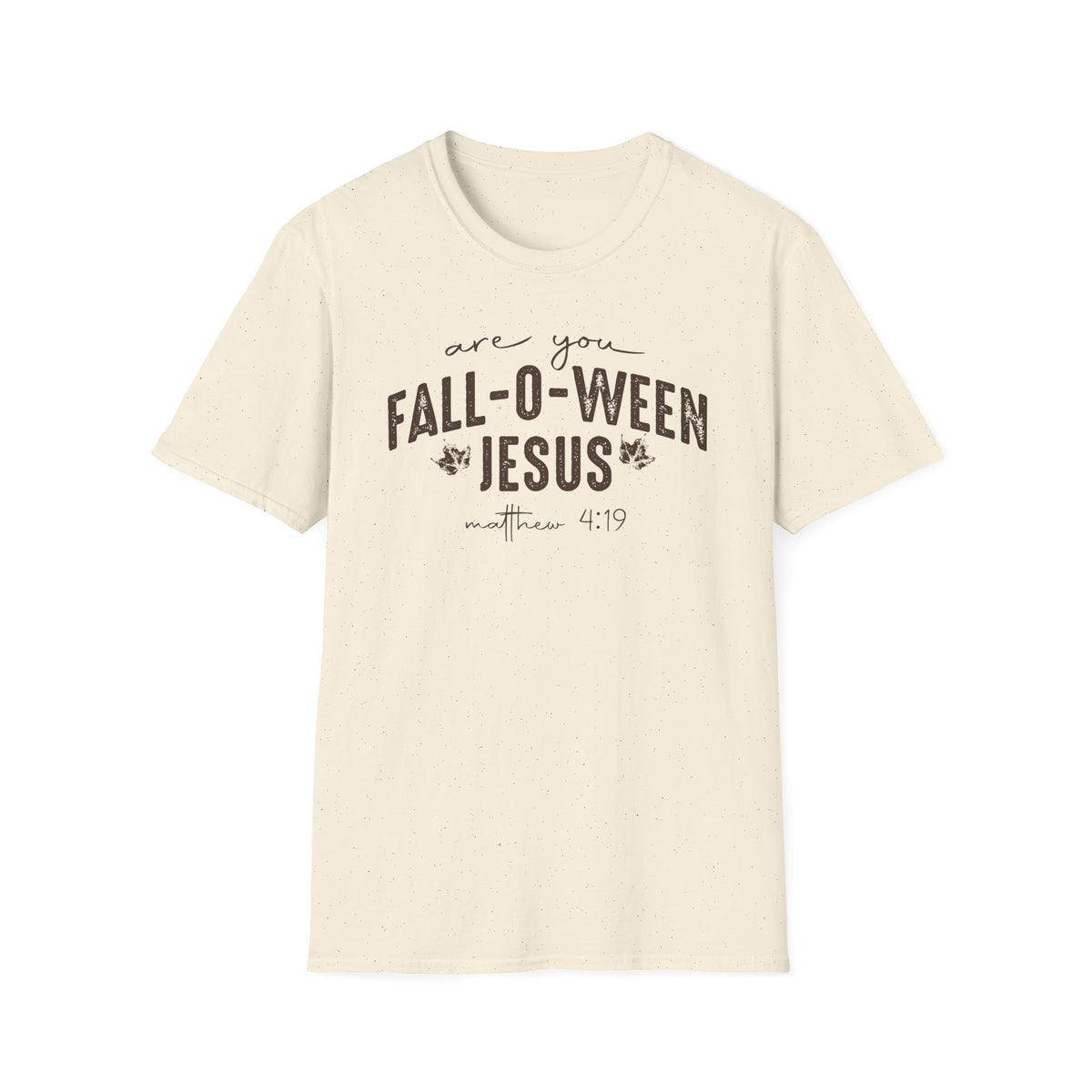 Are You Fall-O-Ween Jesus Matthew 4:19 Bible Verse Shirt - Gildan 64k