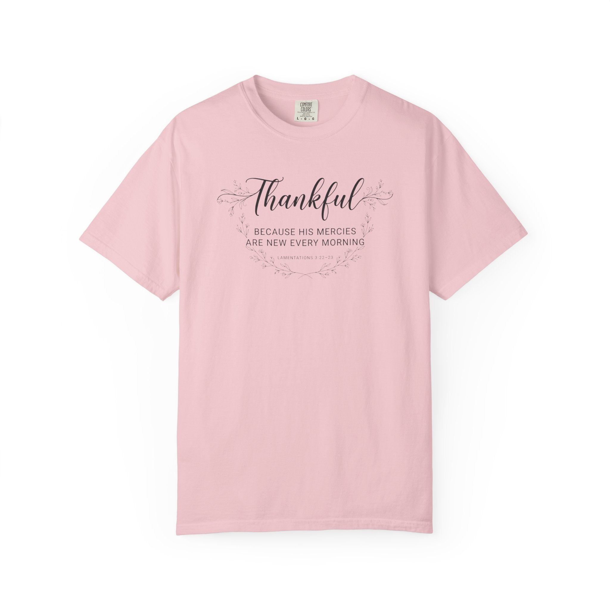 Thankful Because His Mercies Are New Every Morning Comfort Colors Tshirt