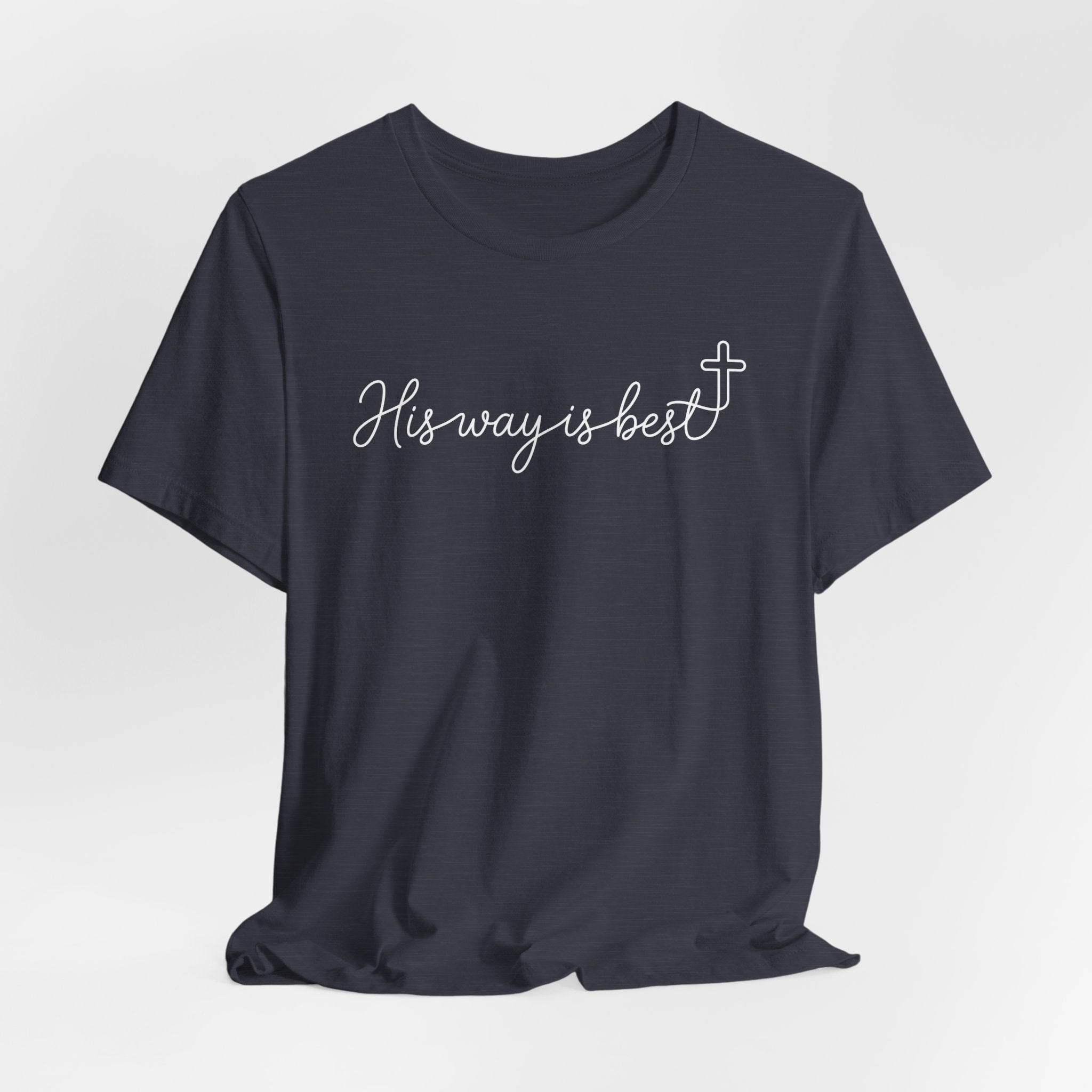 His Way Is Best Bella Canvas 3001 Tshirt