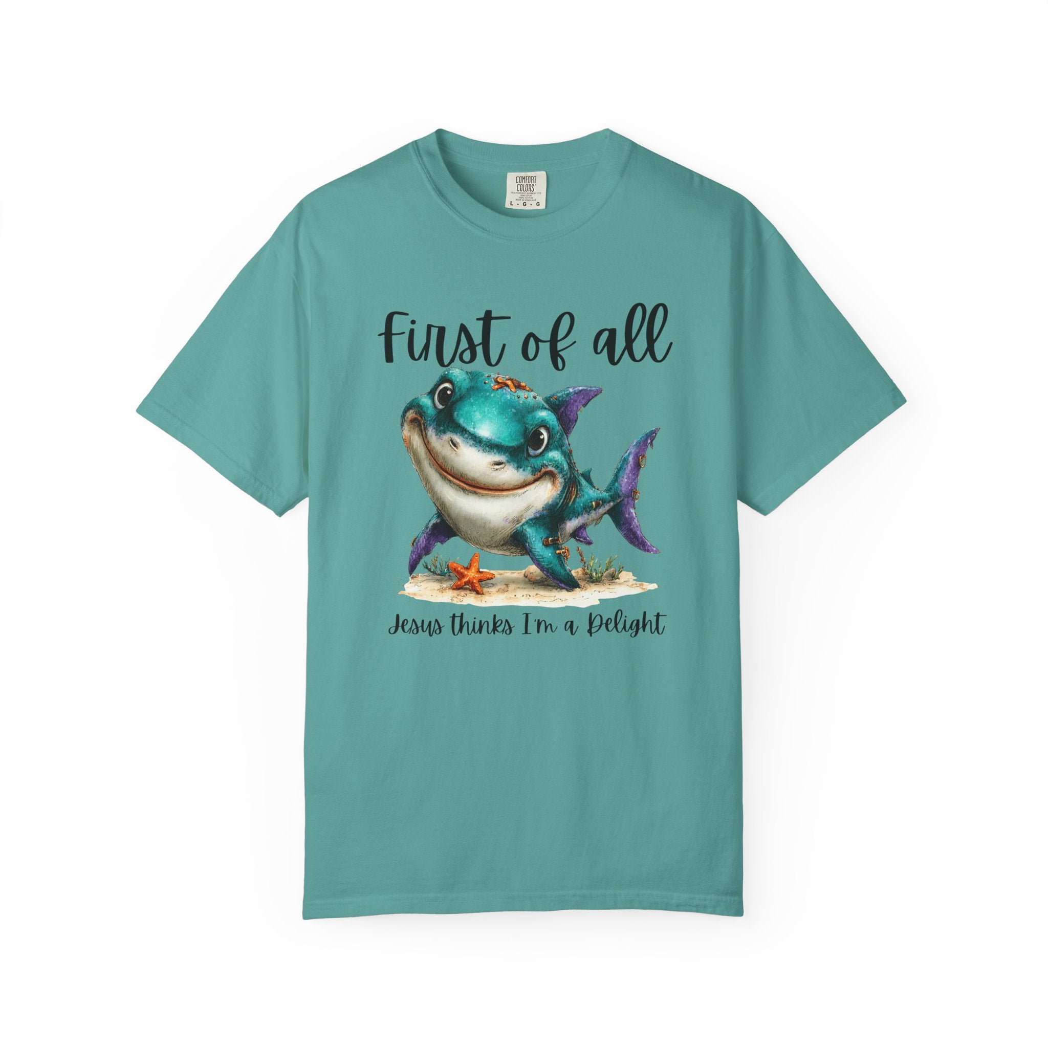 First Of All Jesus Thinks I'm A Delight Whale Comfort Colors Te