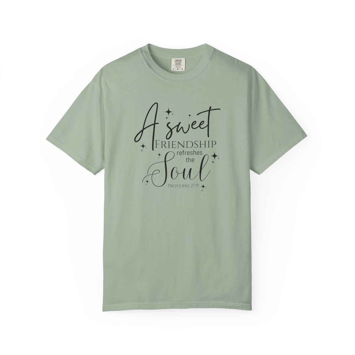 A Sweet Friendship Refreshes the Soul - Comfort Colors 1717