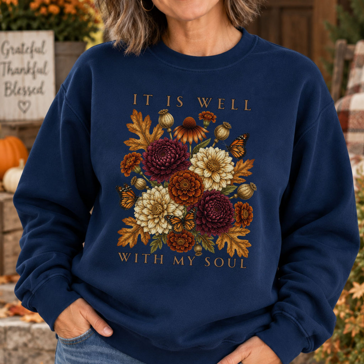 It Is Well With My Soul Floral Sweatshirt | Rustic Fall Bouquet