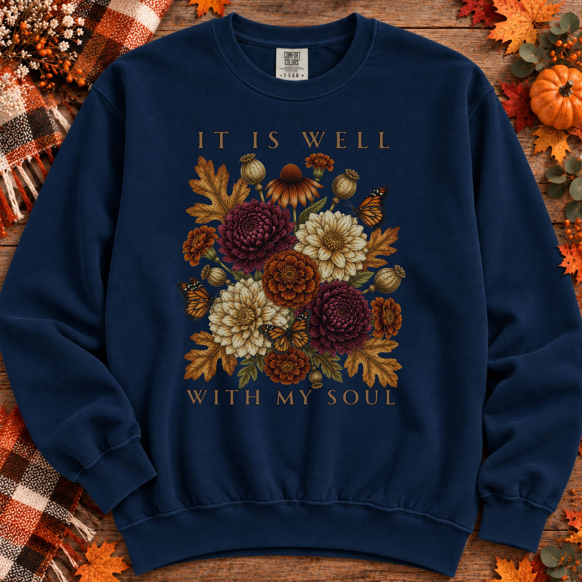 It Is Well With My Soul Floral Sweatshirt | Rustic Fall Bouquet