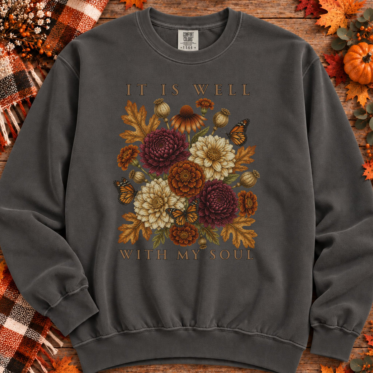 It Is Well With My Soul Floral Sweatshirt | Rustic Fall Bouquet