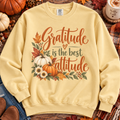 Gratitude Is The Best Attitude Fall Sweatshirt