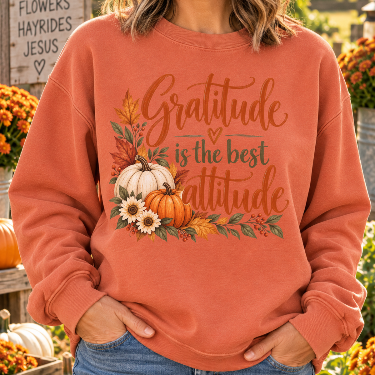 Gratitude Is The Best Attitude Fall Sweatshirt