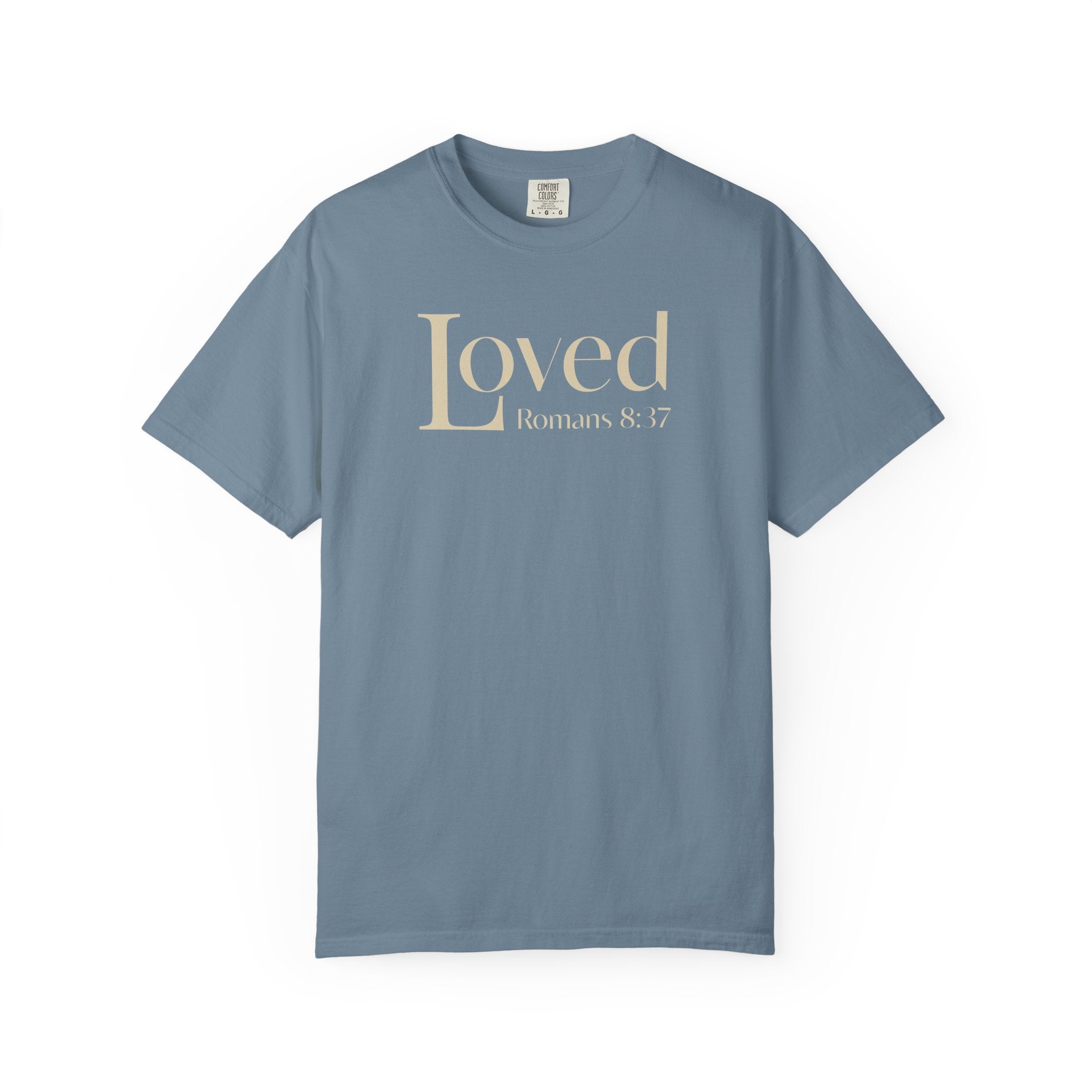 Loved Bible Verse T-shirt Romans 8:37 Comfort Colors T-shirt