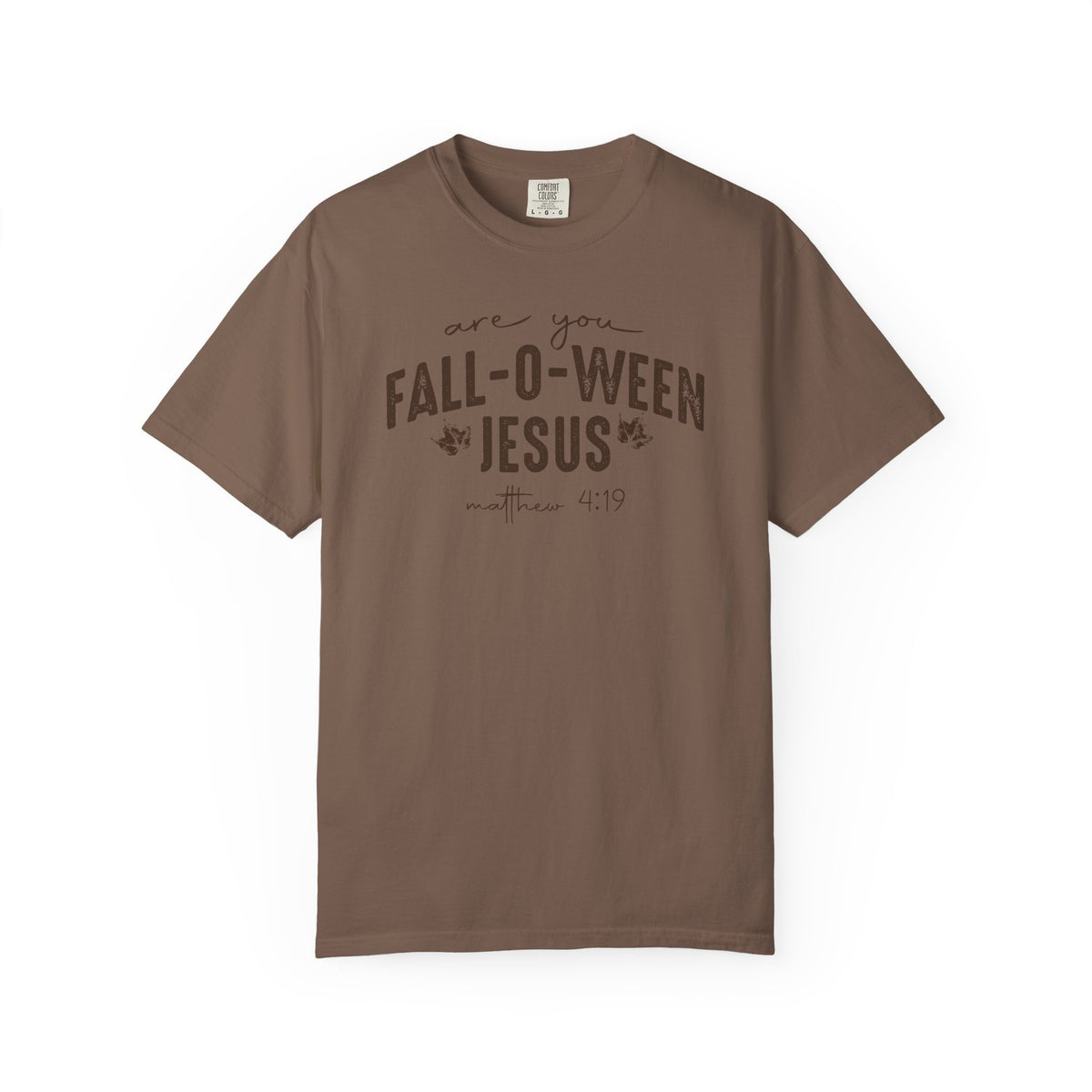 Are You Fall-O-Ween Jesus Matthew 4:19 Bible Verse Shirt - Comfort Colors 1717
