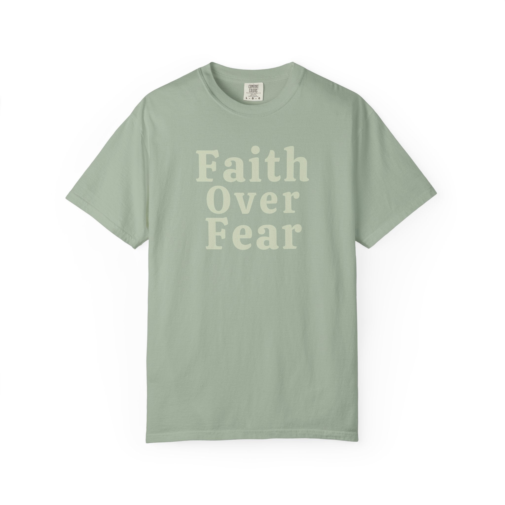 Faith Over Fear Comfort Colors T-shirt