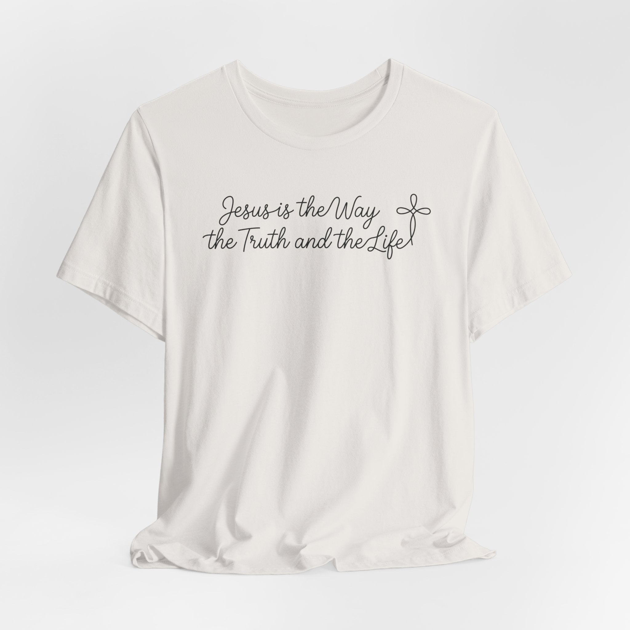 Jesus Is The Way The Truth And The Life Bella Canvas 3001 Tshirt