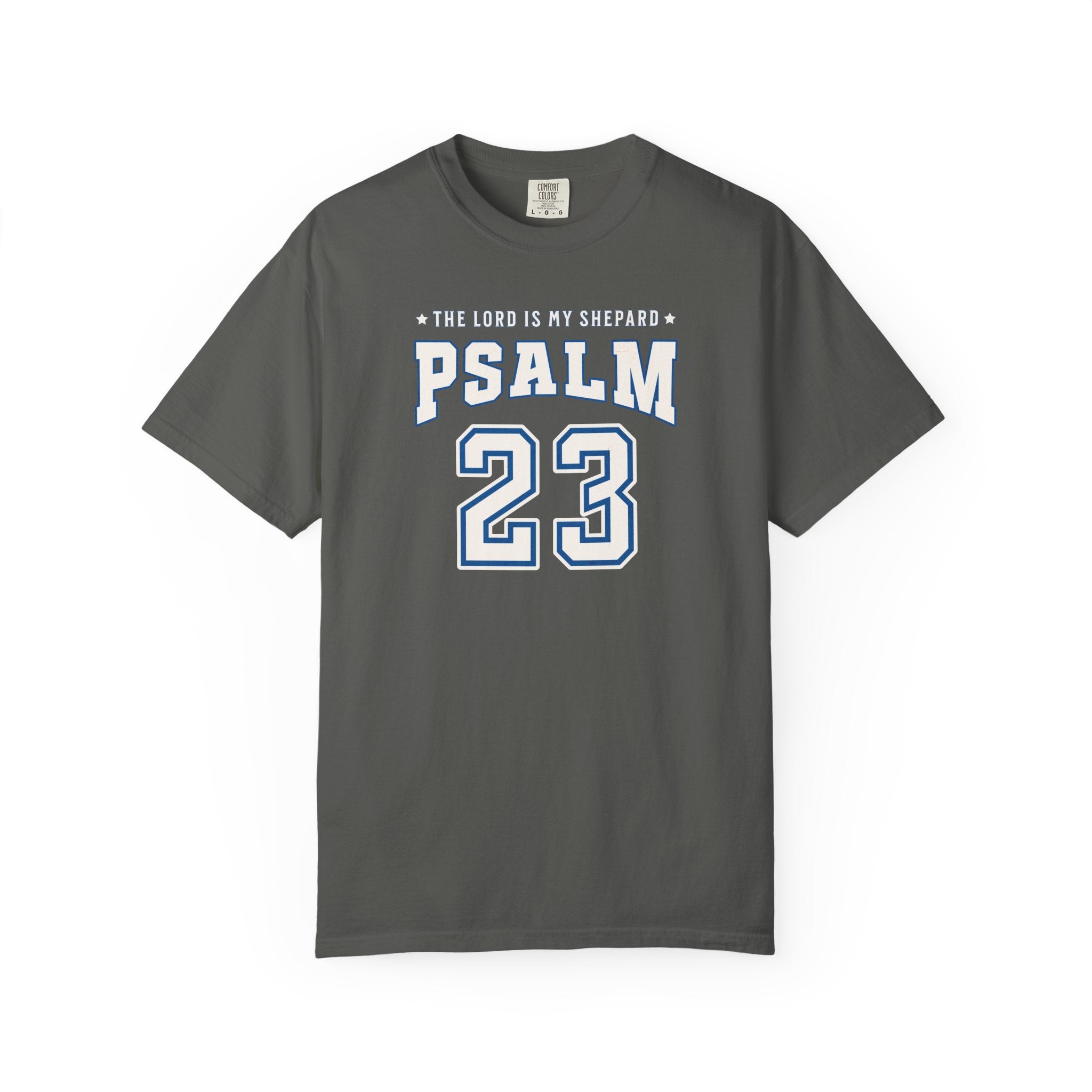 The Lord Is My Shepherd Psalm 23 Comfort Colors Tshirt