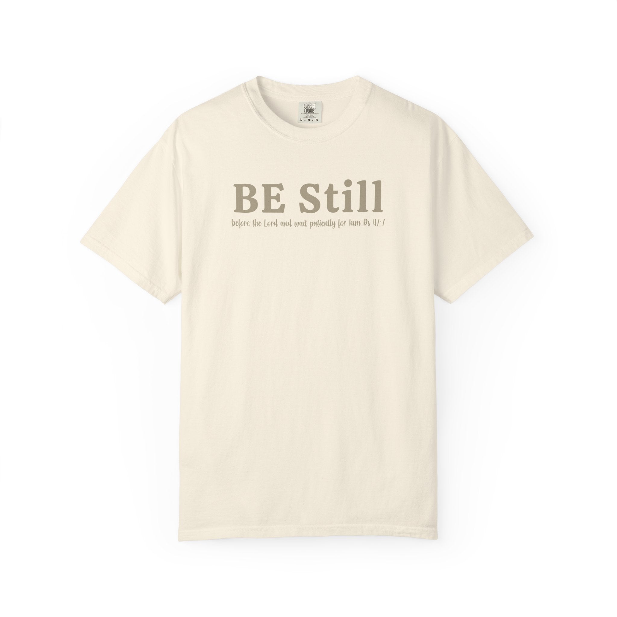 Be Still Before the Lord and Wait Patiently for Him Comfort Colors T-shirt