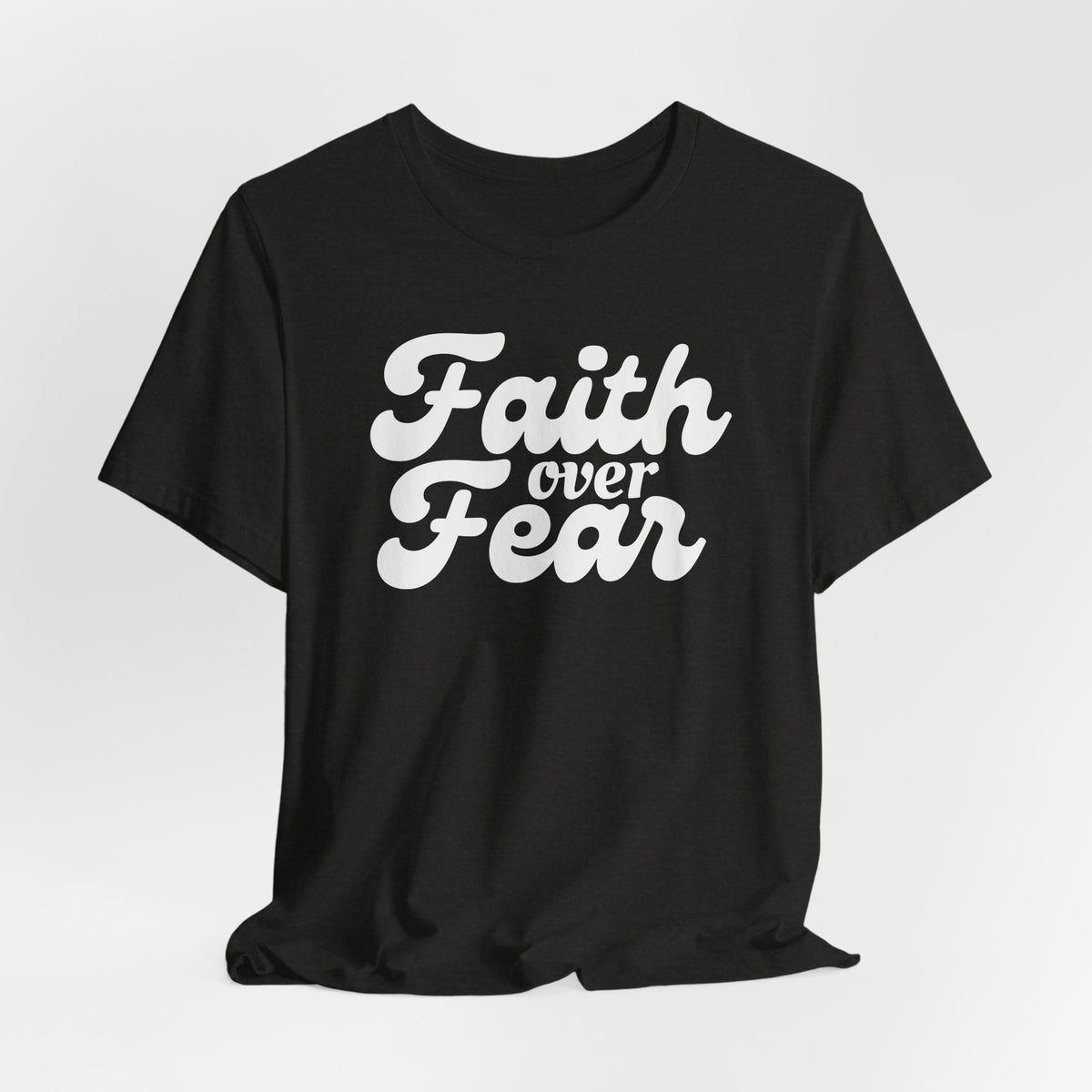 Faith Over Fear Retro Tshirt - Bella Canvas 3001