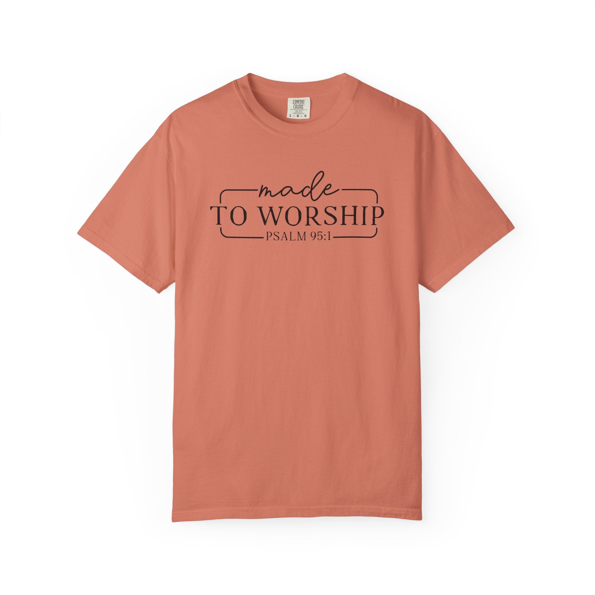 Made to Worship Comfort Colors T-shirt